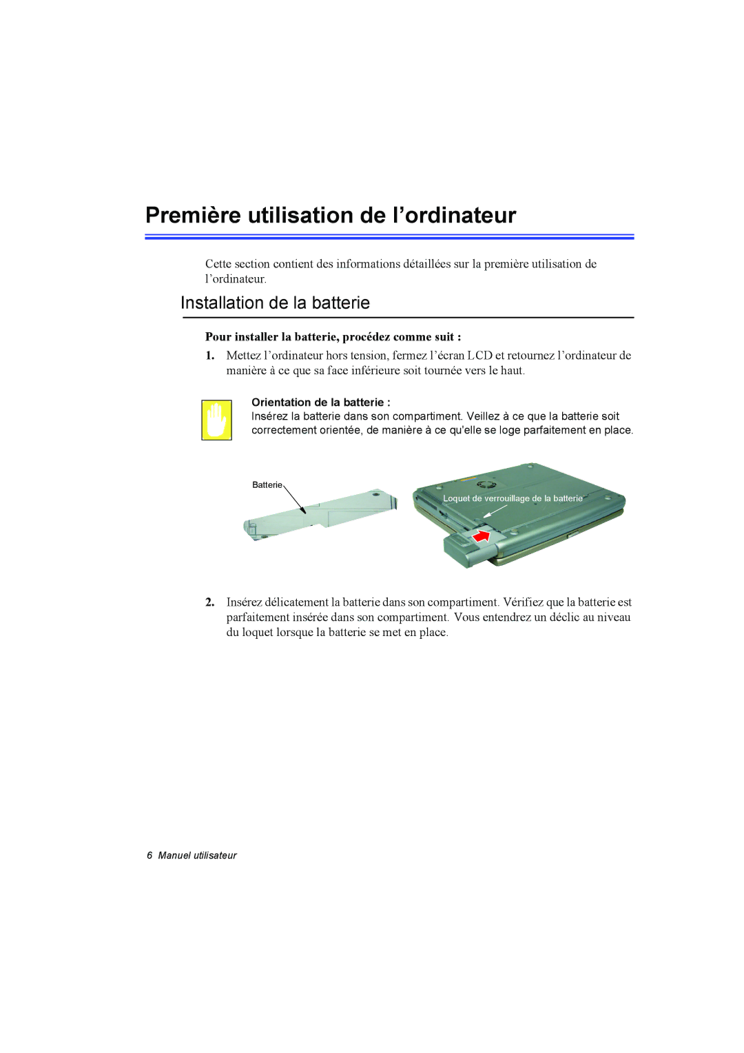 Samsung NA10AH0046/SEF manual Première utilisation de l’ordinateur, Installation de la batterie, Orientation de la batterie 