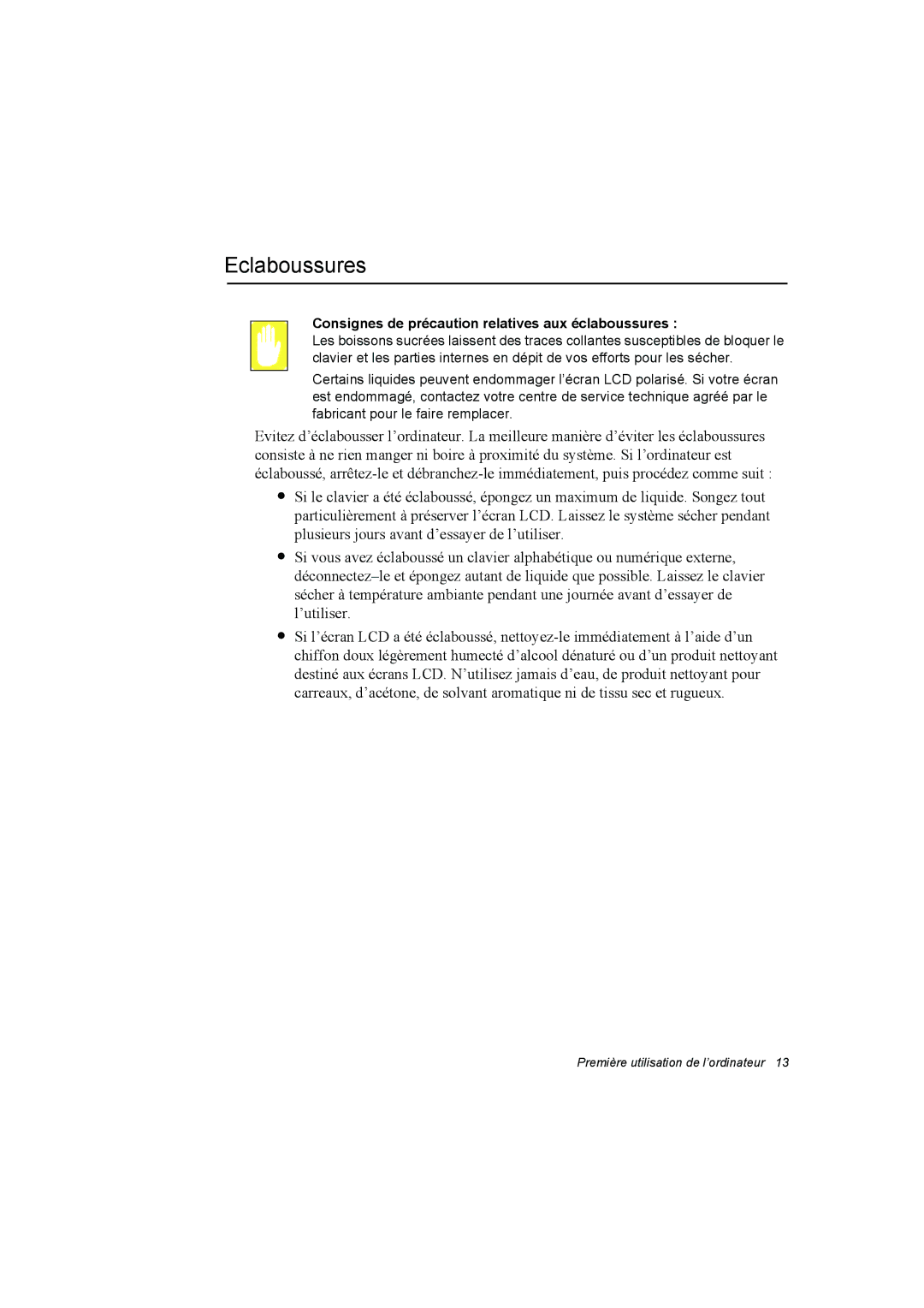 Samsung NA10XJ0001/SEF, NA10AJ0041/SEF, NA10AJ0001/SEF Eclaboussures, Consignes de précaution relatives aux éclaboussures 