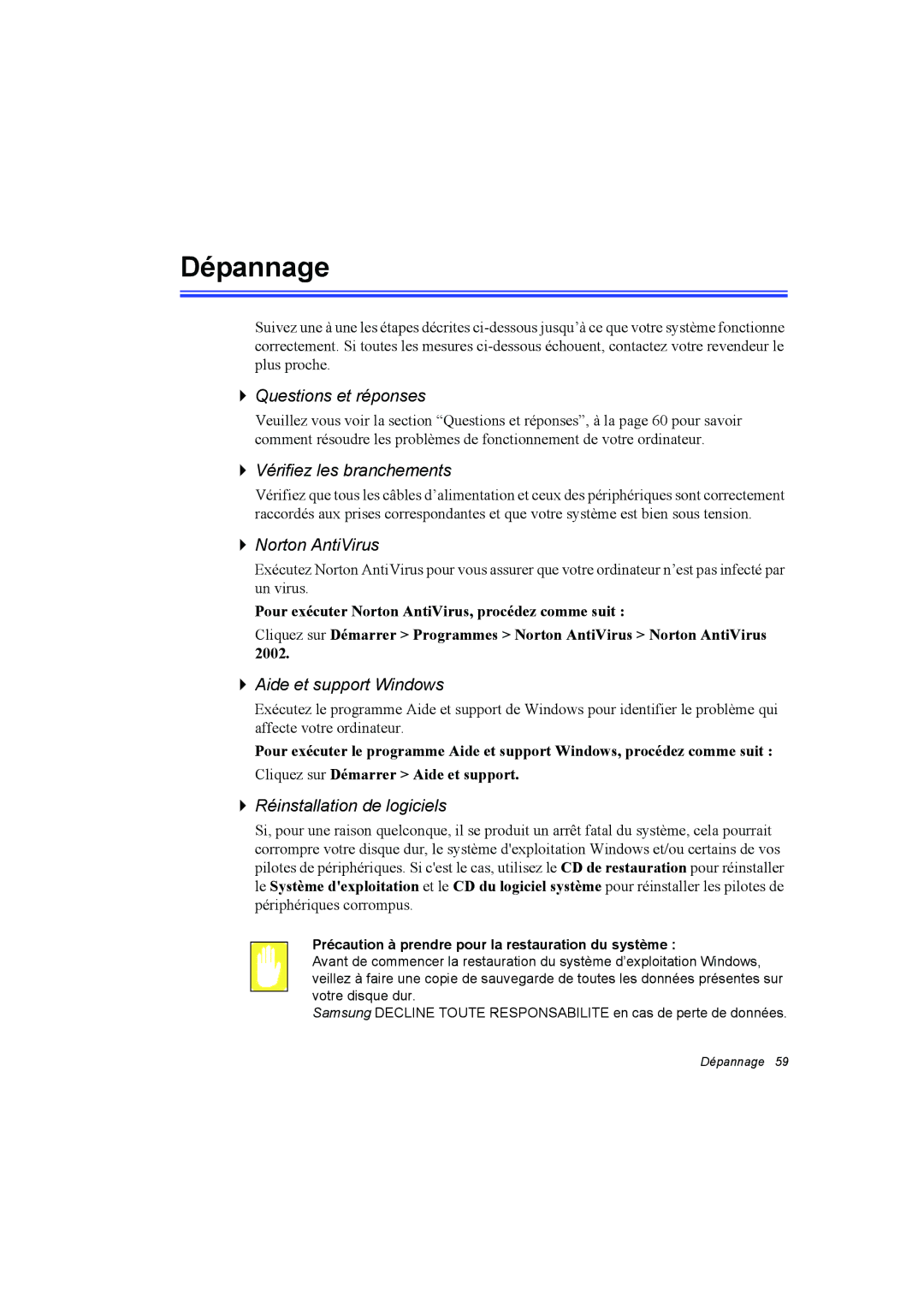 Samsung NA10DJ0002/SEF, NA10AJ0041/SEF, NA10AJ0001/SEF manual Dépannage, Précaution à prendre pour la restauration du système 