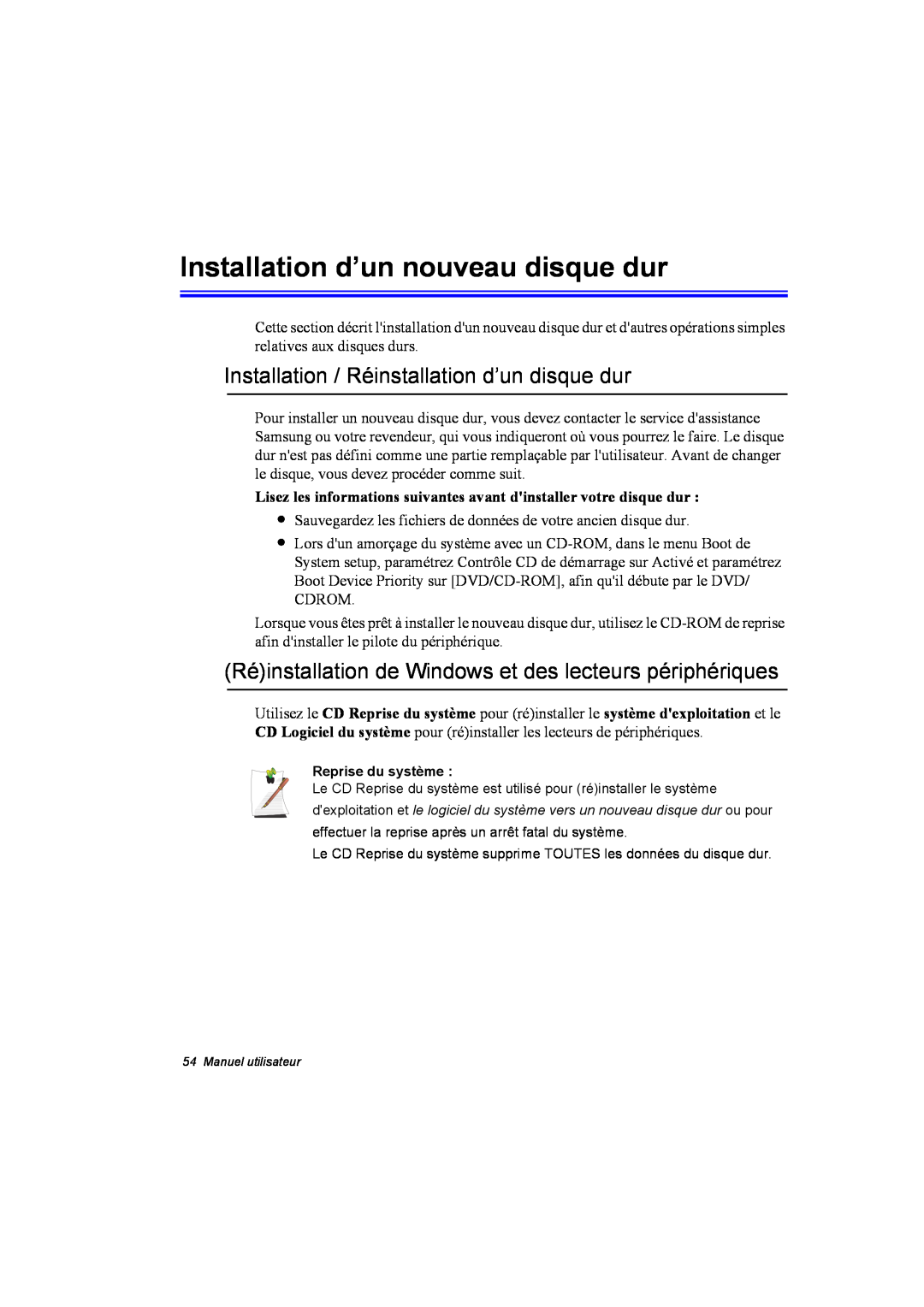 Samsung NA10DH00G5/SEF, NA10AJ0041/SEF Installation d’un nouveau disque dur, Installation / Réinstallation d’un disque dur 