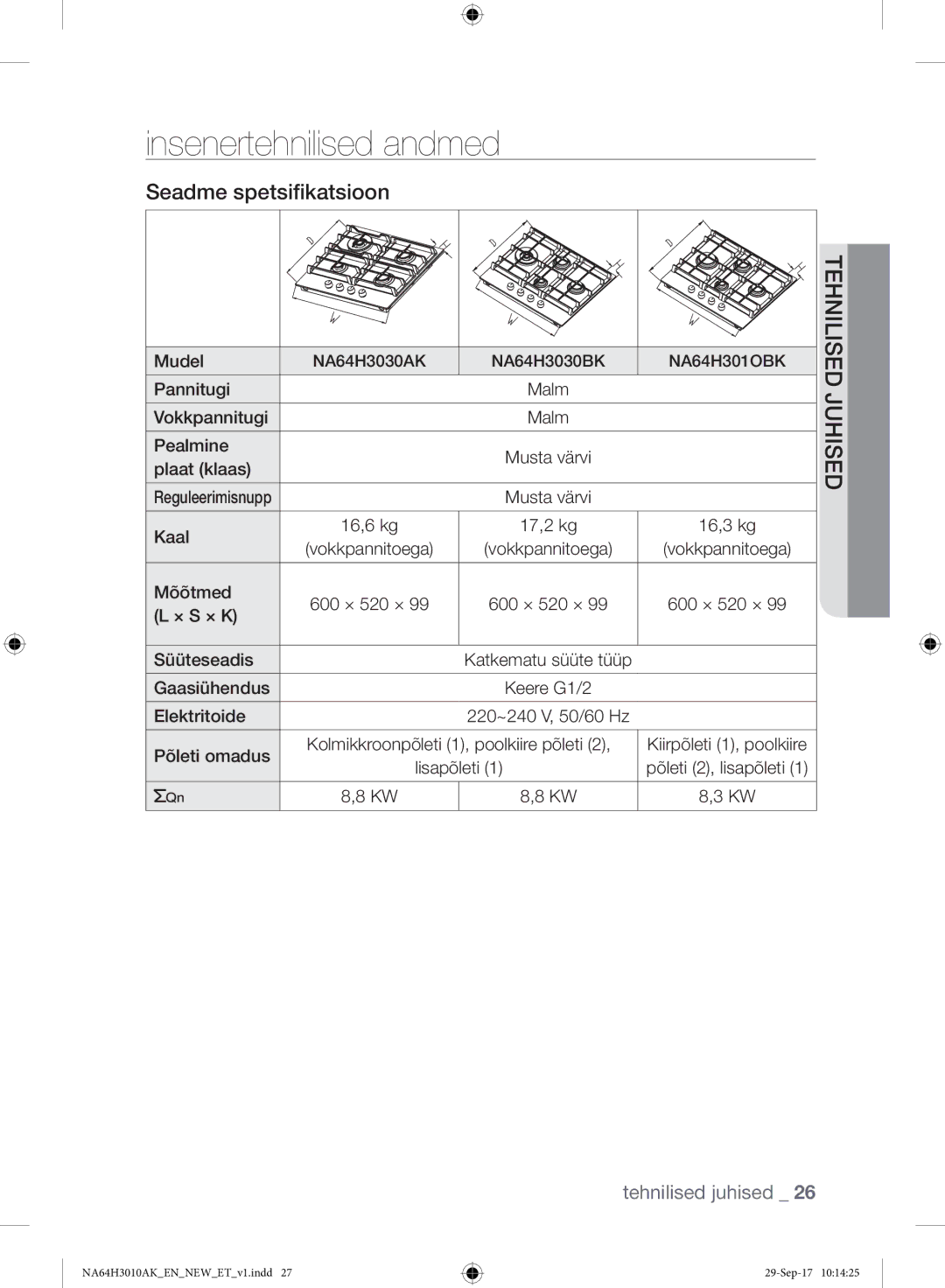 Samsung NA64H3010AK/EO, NA64H3010AS/EO manual Kaal 16,6 kg 17,2 kg, Mõõtmed 600 × 520 × × S × K Süüteseadis 