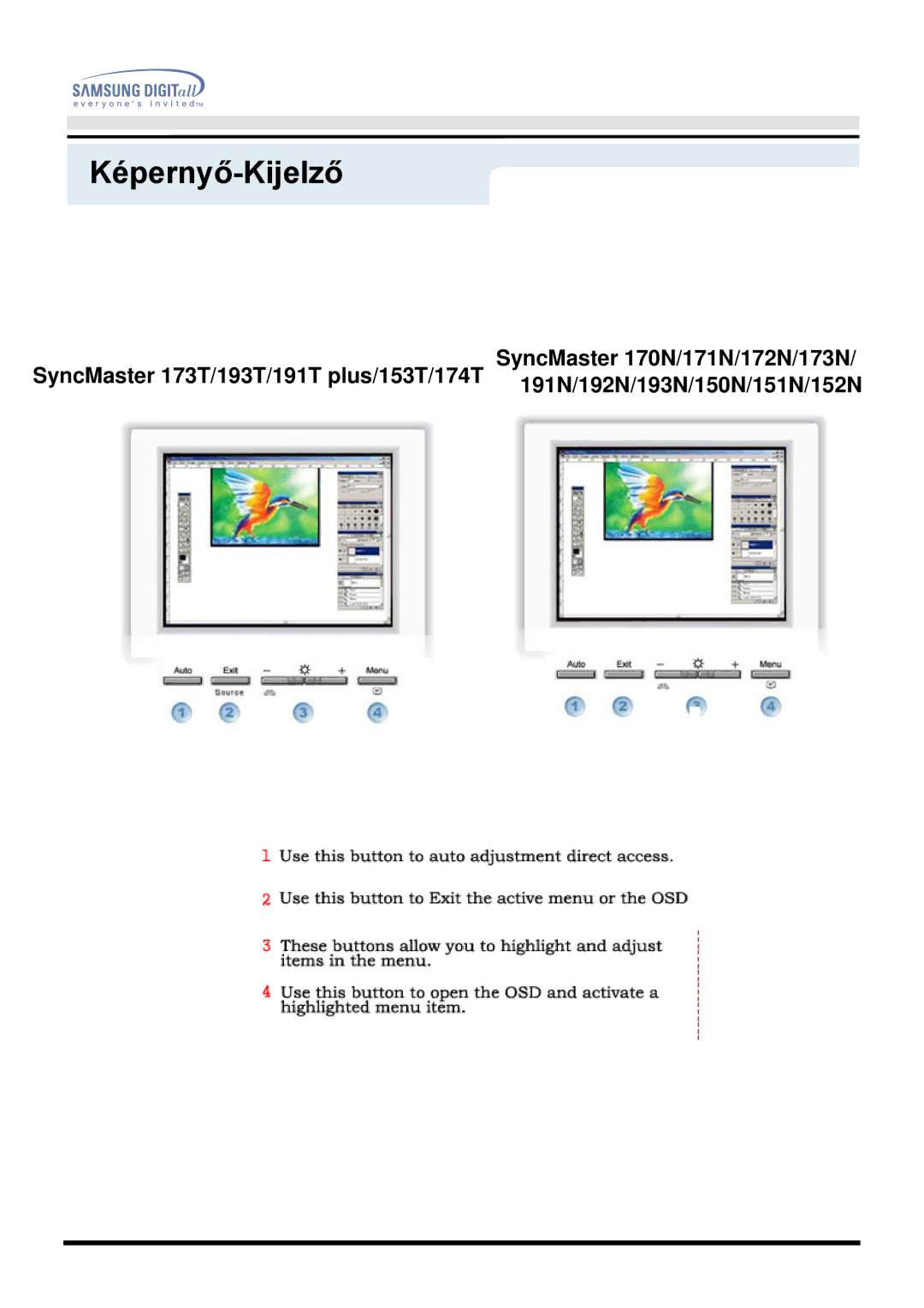 Samsung NB19BSHS/EDC, NB17ASBSY, NB17BSPSV/EDC, NB17BSPSD/EDC, NB19ASHS/EDC, NB17BSHS/EDC, NB15BSHS/EDC manual Képernyő-Kijelző 