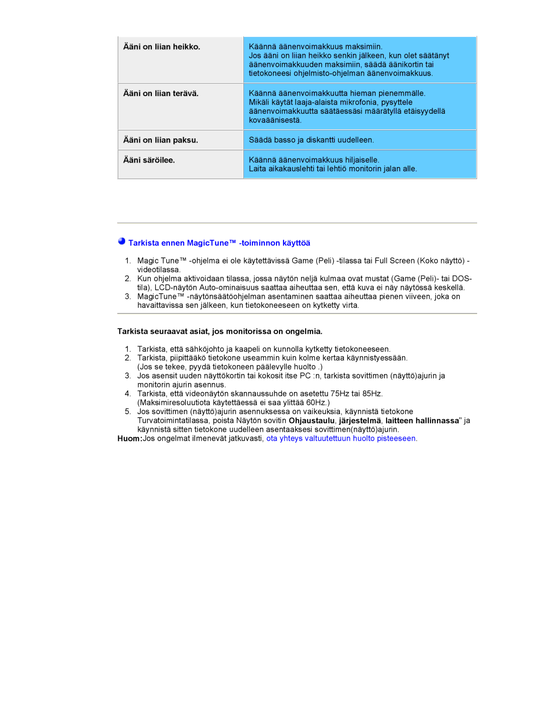 Samsung NB17BSHSQ/EDC, NB17ASHS/EDC manual Ääni on liian heikko, Ääni on liian terävä, Ääni on liian paksu, Ääni säröilee 