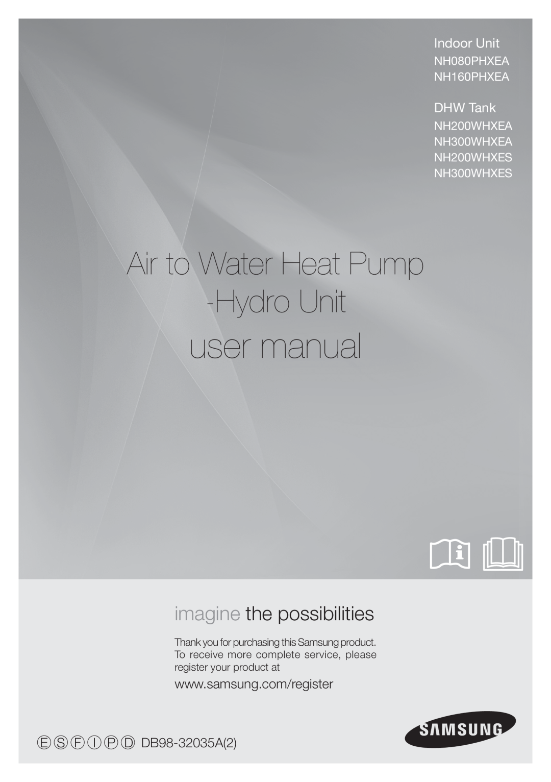 Samsung NH160PHXEA user manual Air to Water Heat Pump HydroUnit, imagine the possibilities, Indoor Unit, DHW Tank 