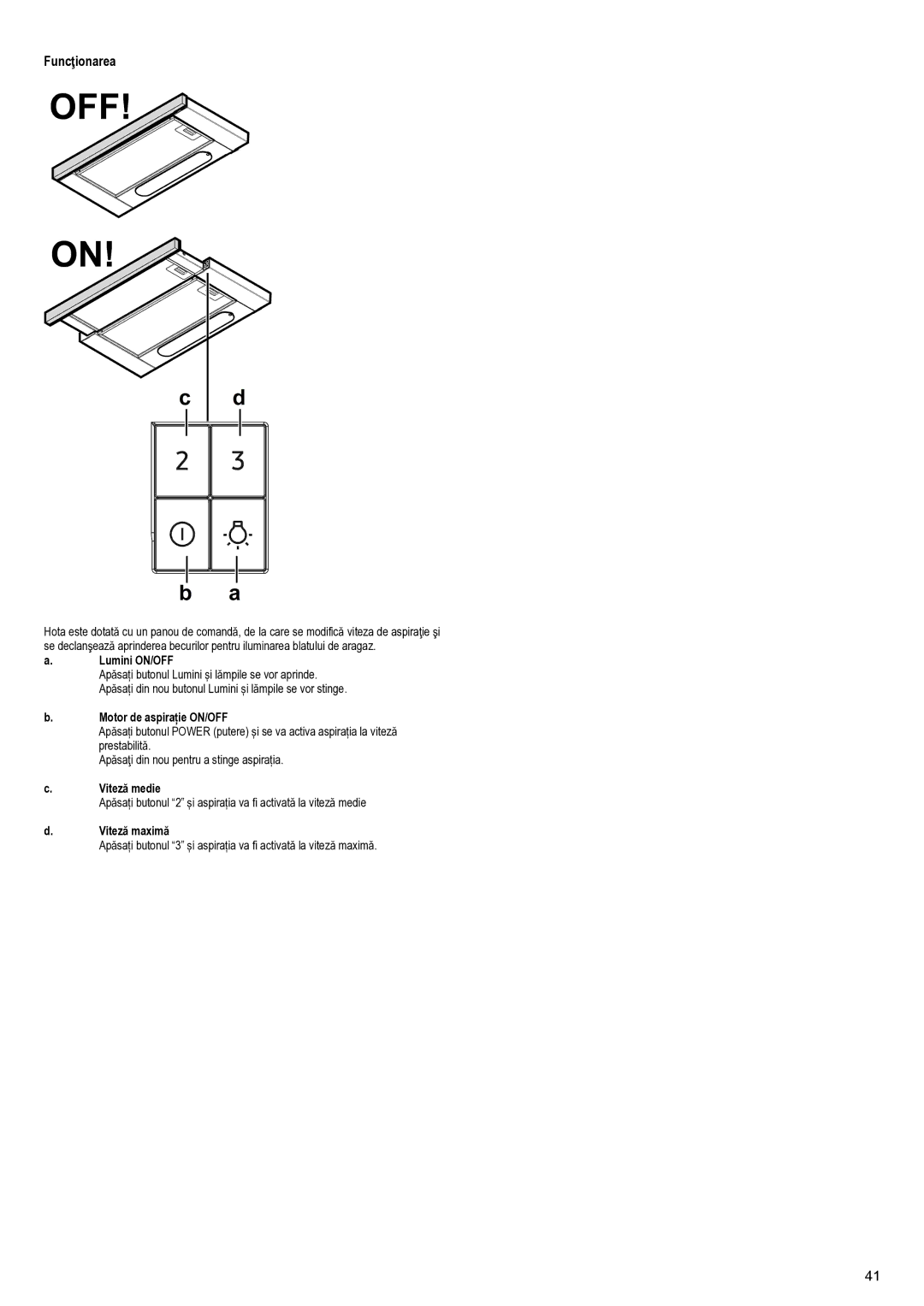 Samsung NK24M1030IS/UR manual Funcţionarea, Lumini ON/OFF, Motor de aspirație ON/OFF, Viteză medie, Viteză maximă 