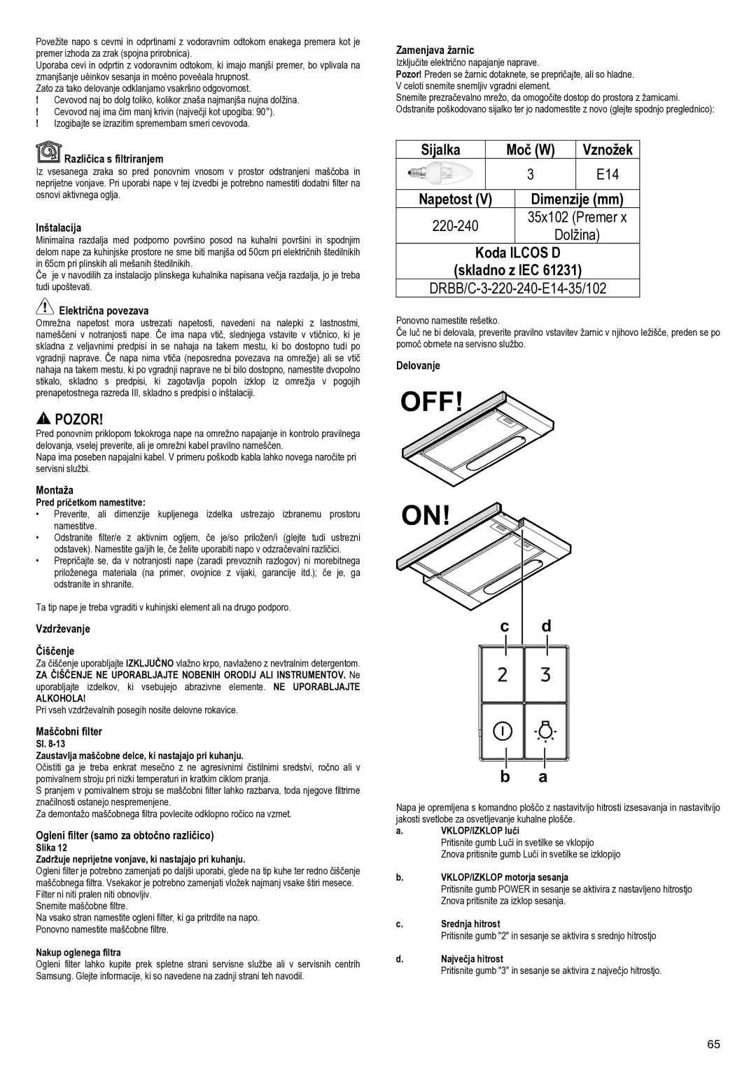 Samsung NK24M1030IS/UR manual Sijalka Moč W Vznožek E14 Napetost Dimenzije mm 220-240, Dolžina, Koda 