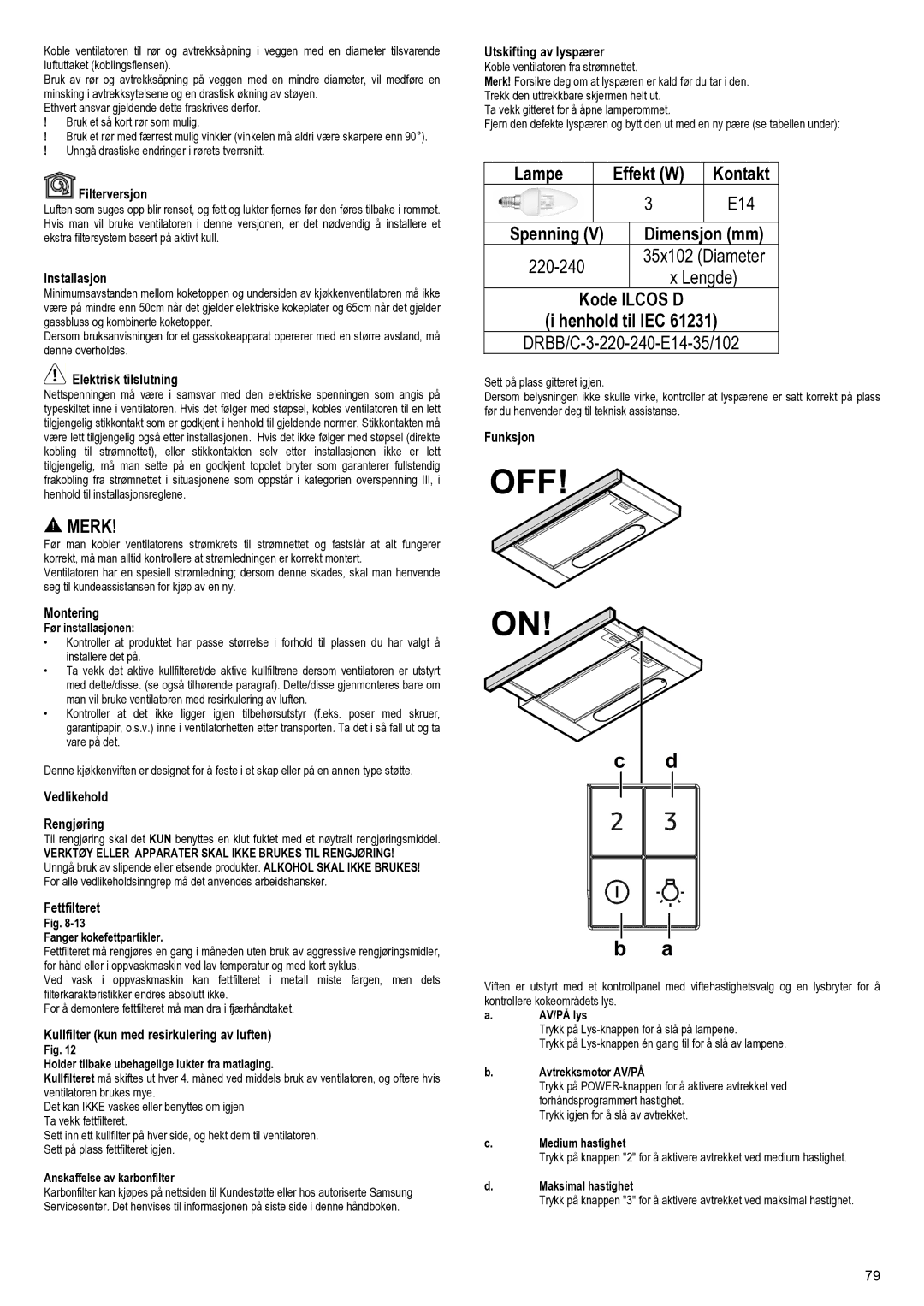 Samsung NK24M1030IS/UR Filterversjon, Installasjon, Vedlikehold Rengjøring, Fettfilteret, Utskifting av lyspærer, Funksjon 