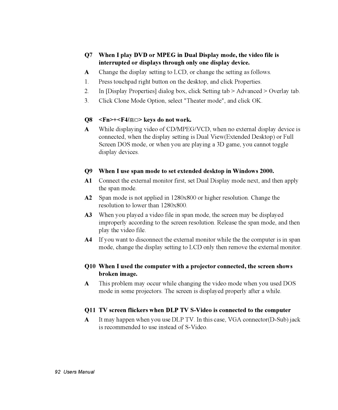 Samsung NM30MH0B16/SES manual Q8 Fn+F4/ keys do not work, Q9 When I use span mode to set extended desktop in Windows 