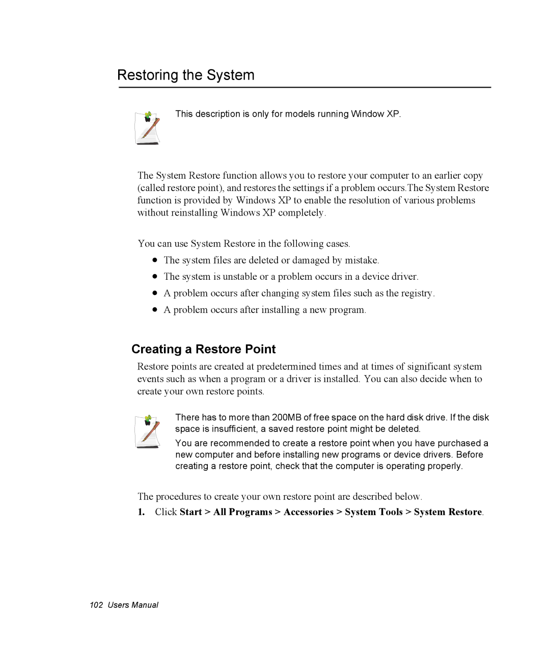 Samsung NM40TJ0MG9/SEF, NM40PRDV02/SEF, NM40PRCV01/SEF, NM40PRTV02/SEF manual Restoring the System, Creating a Restore Point 