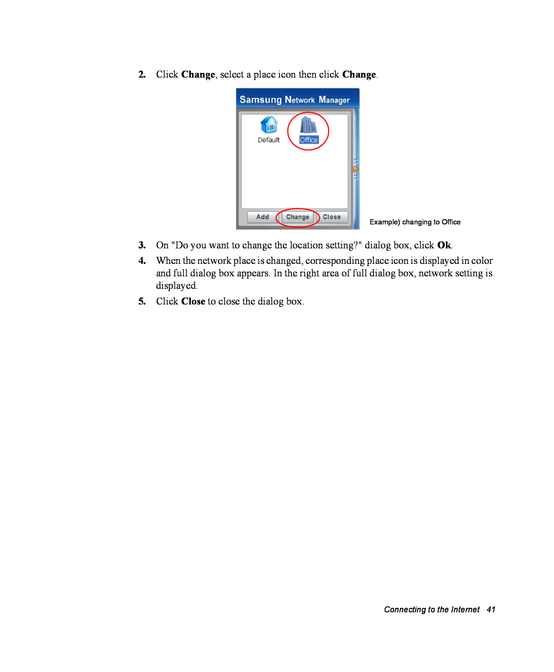 Samsung NM40PRDV02/SEF manual Click Change, select a place icon then click Change, Click Close to close the dialog box 