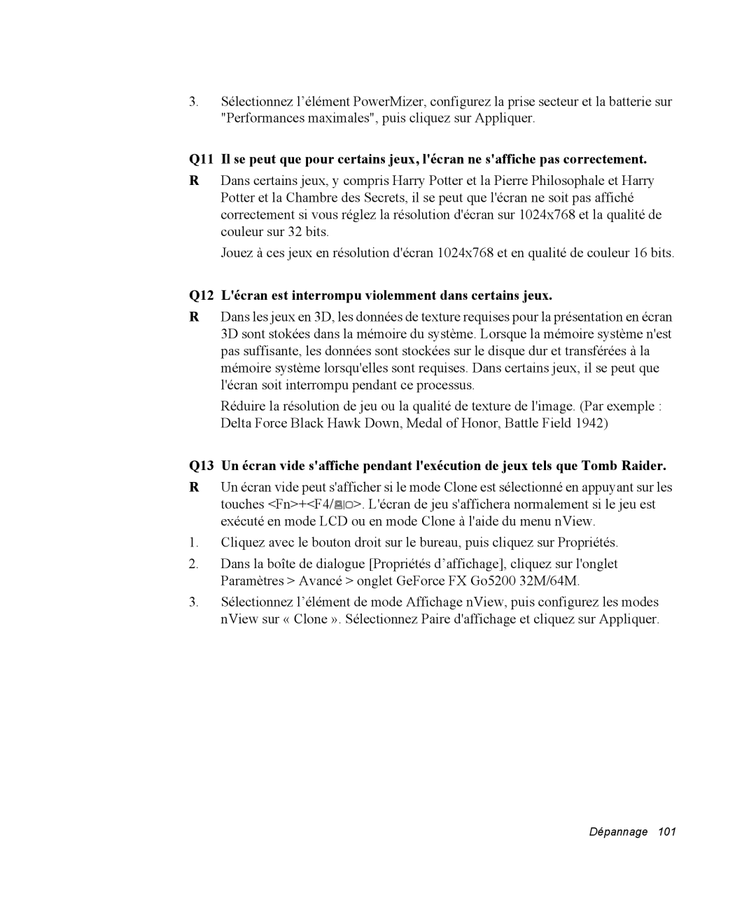 Samsung NM40PRDV03/SEF, NM40PRDV02/SEF, NM40PRD000/SEF manual Q12 Lécran est interrompu violemment dans certains jeux 