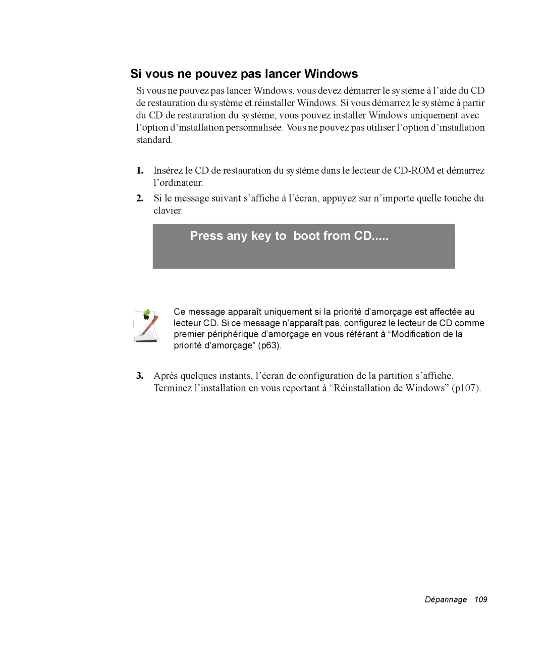 Samsung NM40PRTV03/SEF, NM40PRDV02/SEF, NM40PRD000/SEF Si vous ne pouvez pas lancer Windows, Press any key to boot from CD 