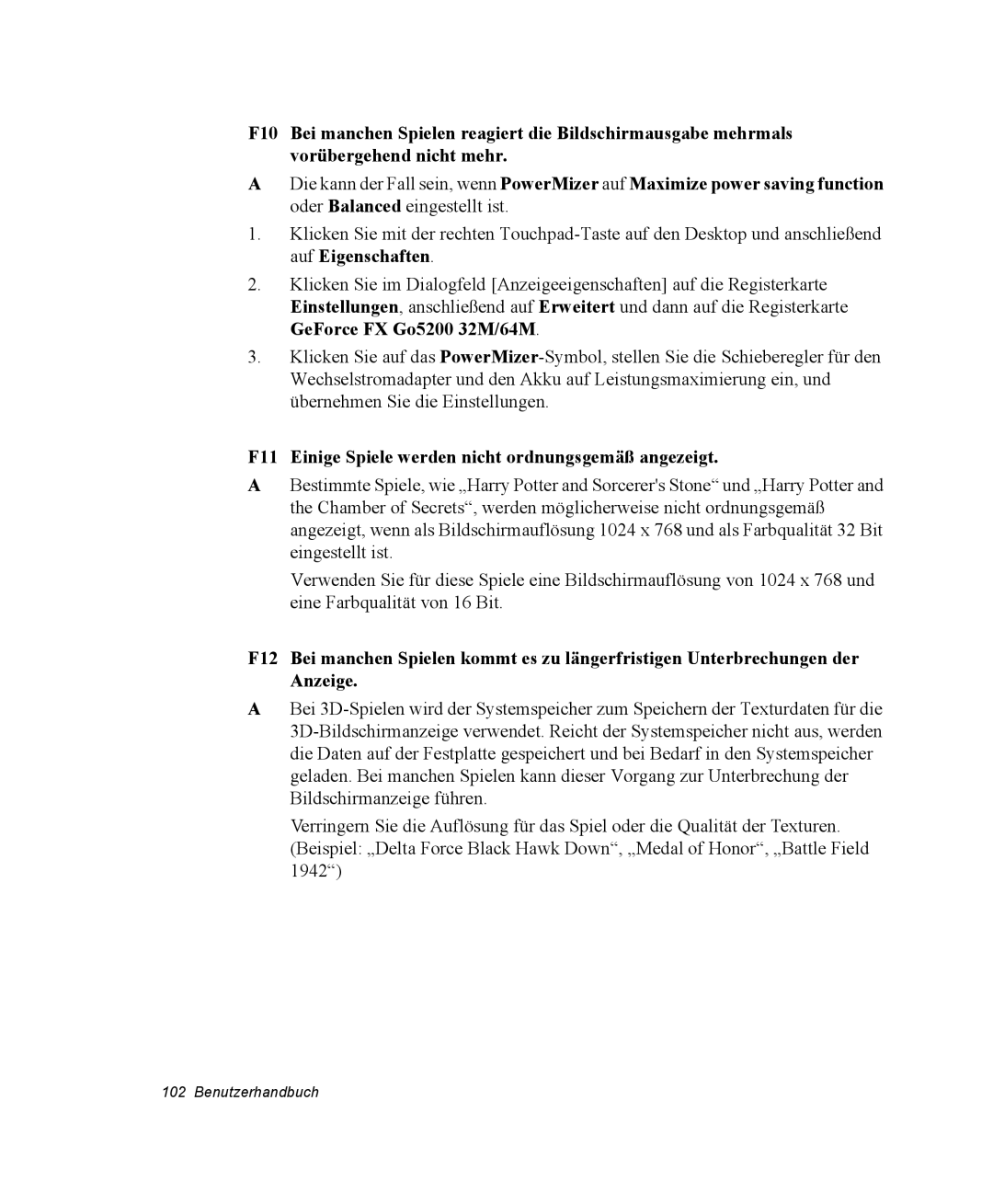 Samsung NP-Q30CY00/SEG, NM40TH0FMS/SEG, NM40PRTV02/SEG manual F11 Einige Spiele werden nicht ordnungsgemäß angezeigt 