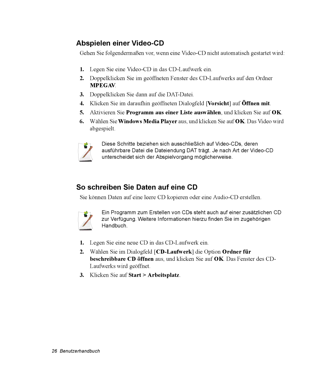 Samsung NP-Q30T001/SEG, NM40TH0FMS/SEG, NM40PRTV02/SEG manual Abspielen einer Video-CD, So schreiben Sie Daten auf eine CD 