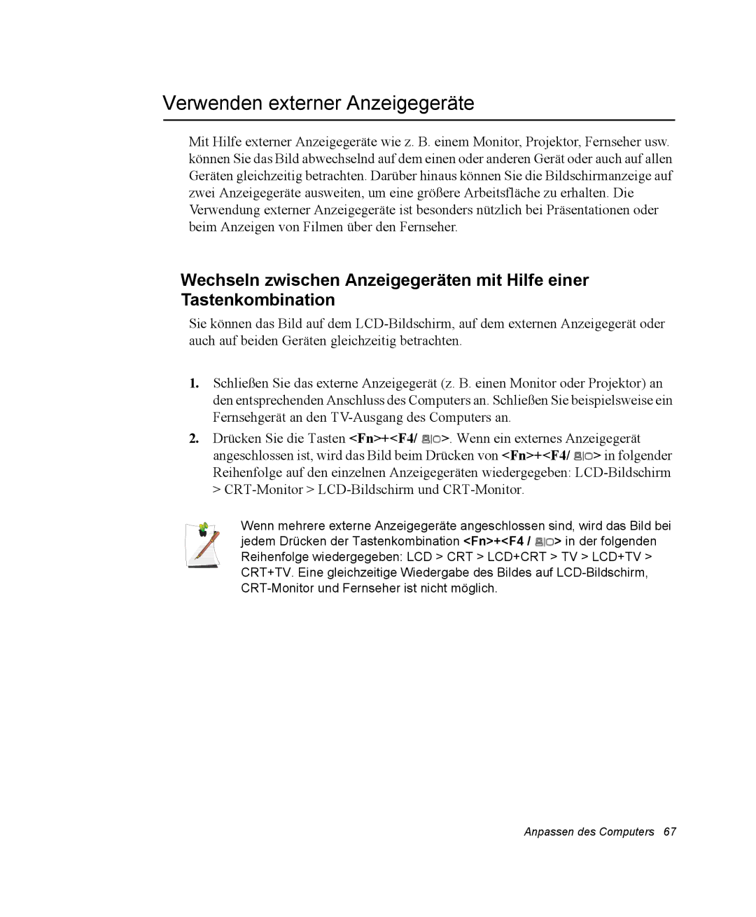 Samsung NP-Q30T003/SEG, NM40TH0FMS/SEG, NM40PRTV02/SEG, NM40PRTV01/SEG, NM40PRDV01/SEG manual Verwenden externer Anzeigegeräte 