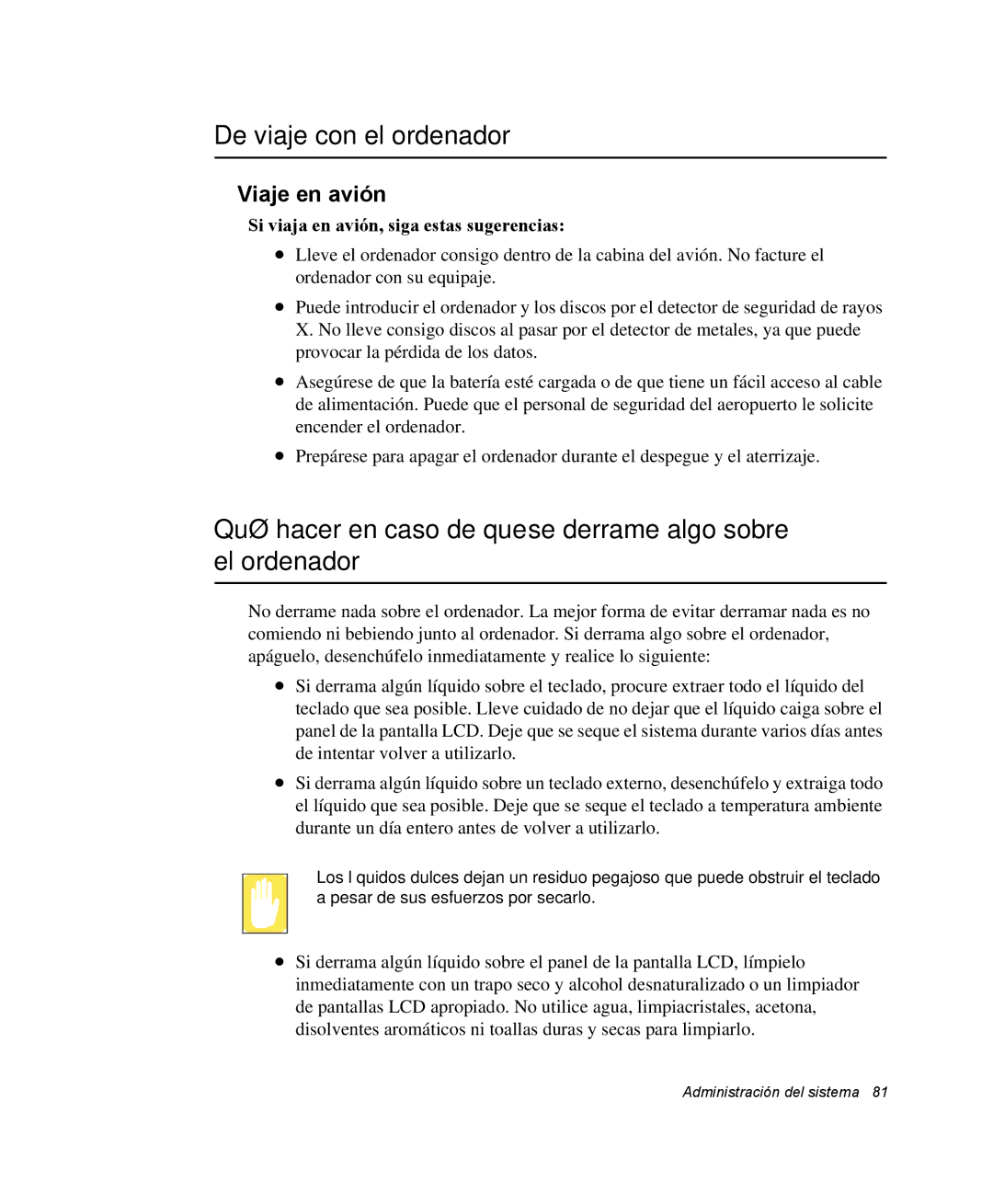 Samsung NM40TH0JP0/SES manual De viaje con el ordenador, Qué hacer en caso de que se derrame algo sobre el ordenador 