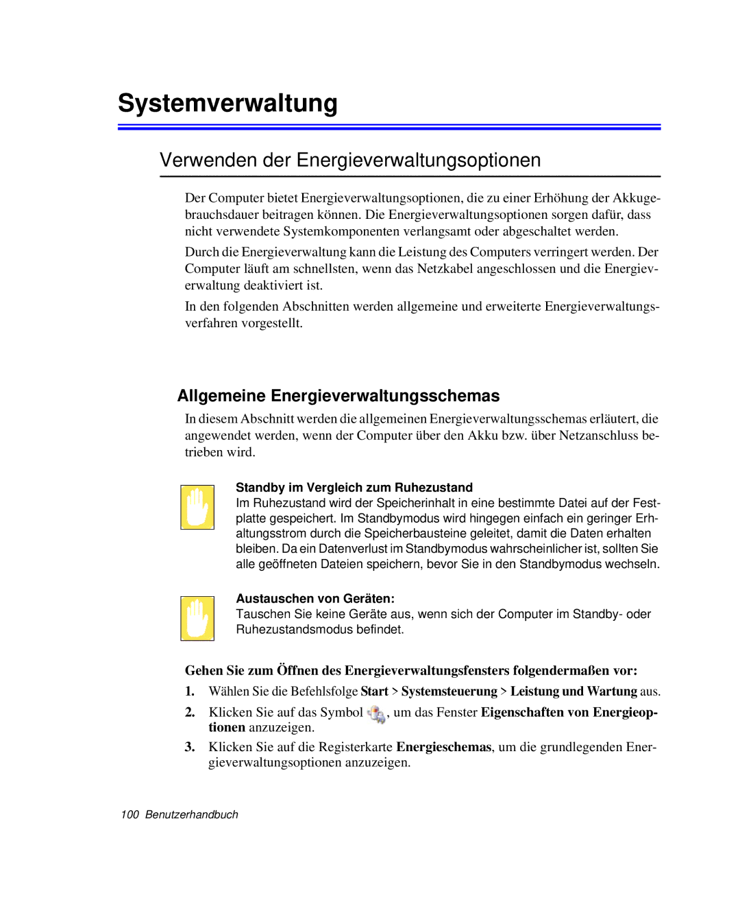 Samsung NP-G10K000/SEG Systemverwaltung, Verwenden der Energieverwaltungsoptionen, Allgemeine Energieverwaltungsschemas 