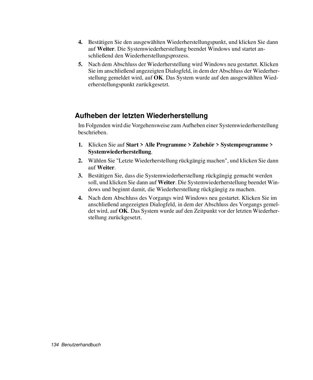 Samsung NP-G10K000/SEG, NP-G10K001/SEG manual Aufheben der letzten Wiederherstellung 