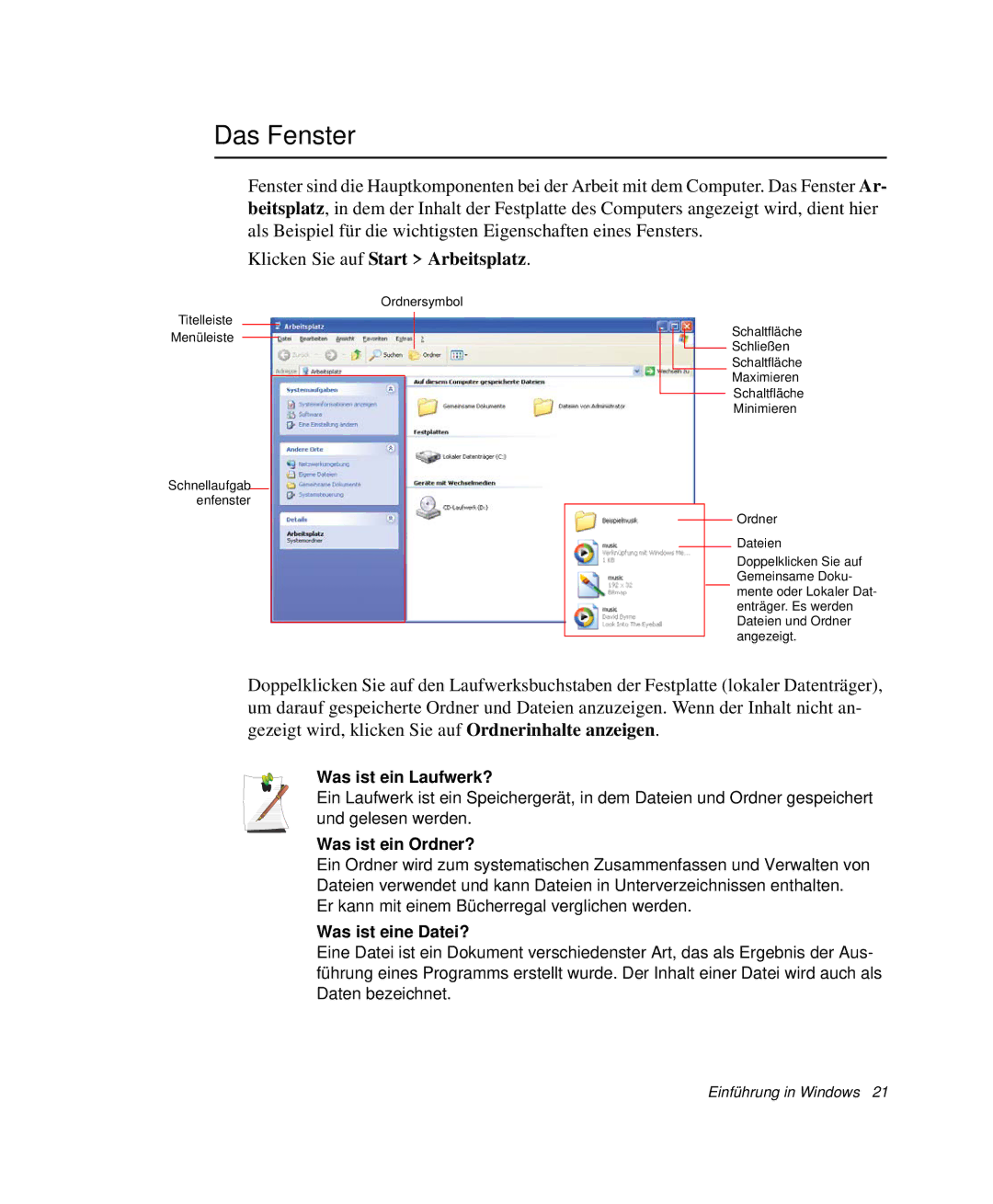 Samsung NP-G10K001/SEG manual Das Fenster, Klicken Sie auf Start Arbeitsplatz, Was ist ein Laufwerk?, Was ist ein Ordner? 