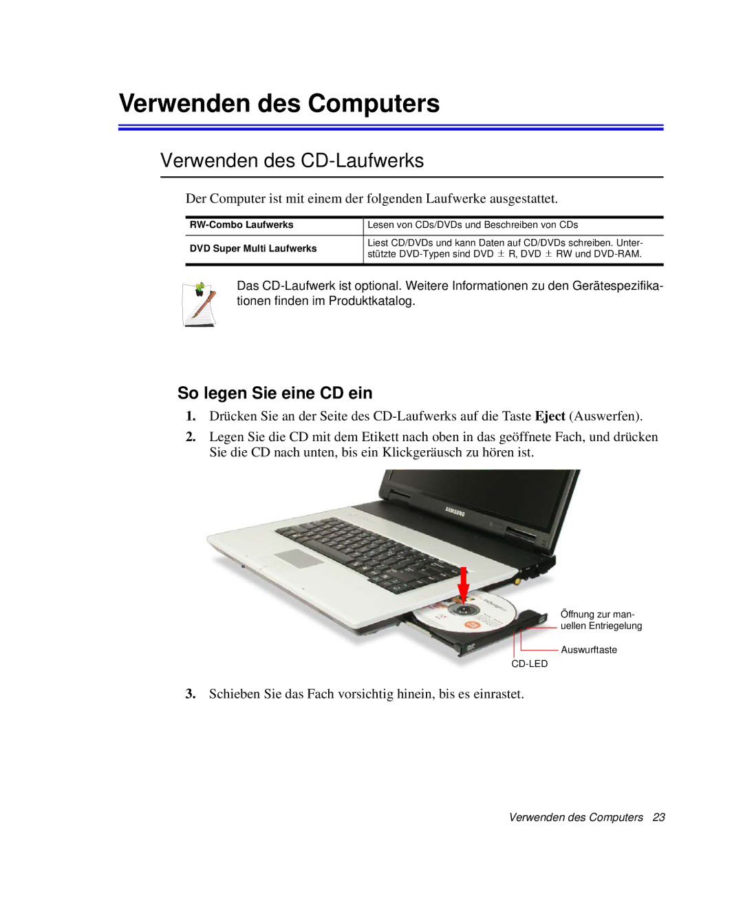 Samsung NP-G10K001/SEG, NP-G10K000/SEG manual Verwenden des Computers, Verwenden des CD-Laufwerks, So legen Sie eine CD ein 