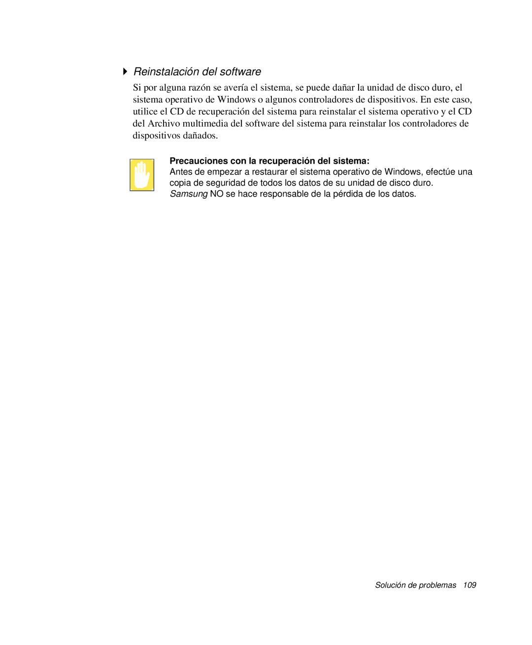 Samsung NP-G10K001/SES, NP-G10K000/SES manual Reinstalación del software, Precauciones con la recuperación del sistema 