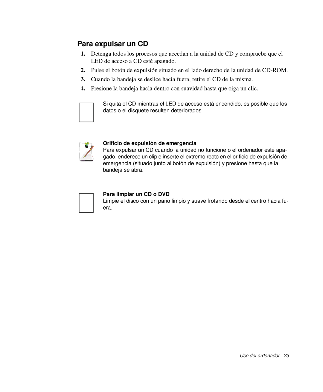 Samsung NP-G10K001/SES, NP-G10K000/SES Para expulsar un CD, Orificio de expulsión de emergencia, Para limpiar un CD o DVD 