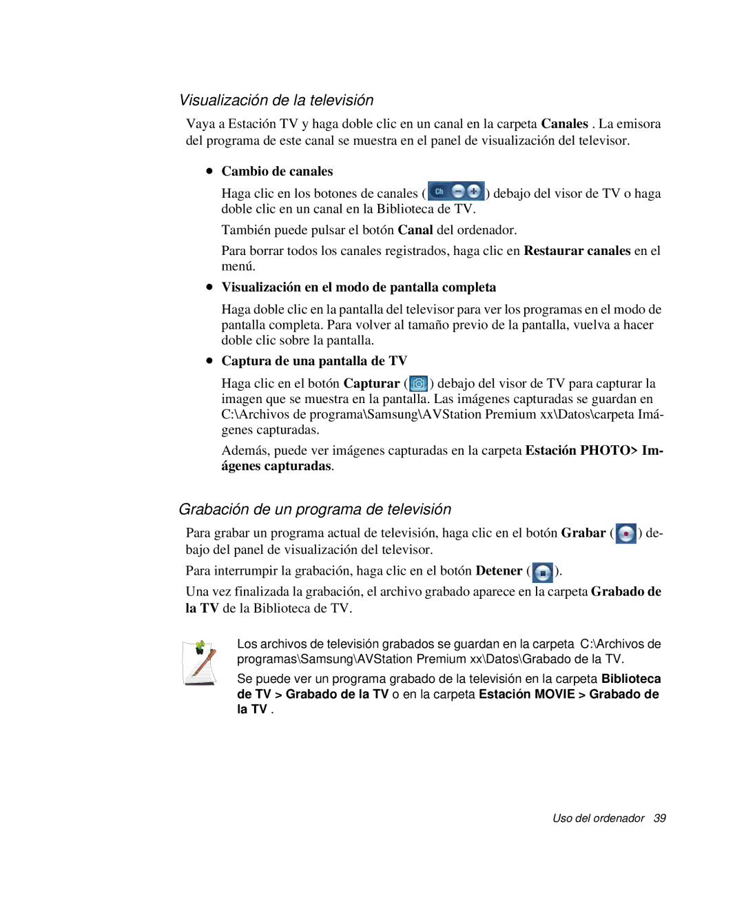 Samsung NP-G10K001/SES manual Visualización de la televisión, Grabación de un programa de televisión, Cambio de canales 