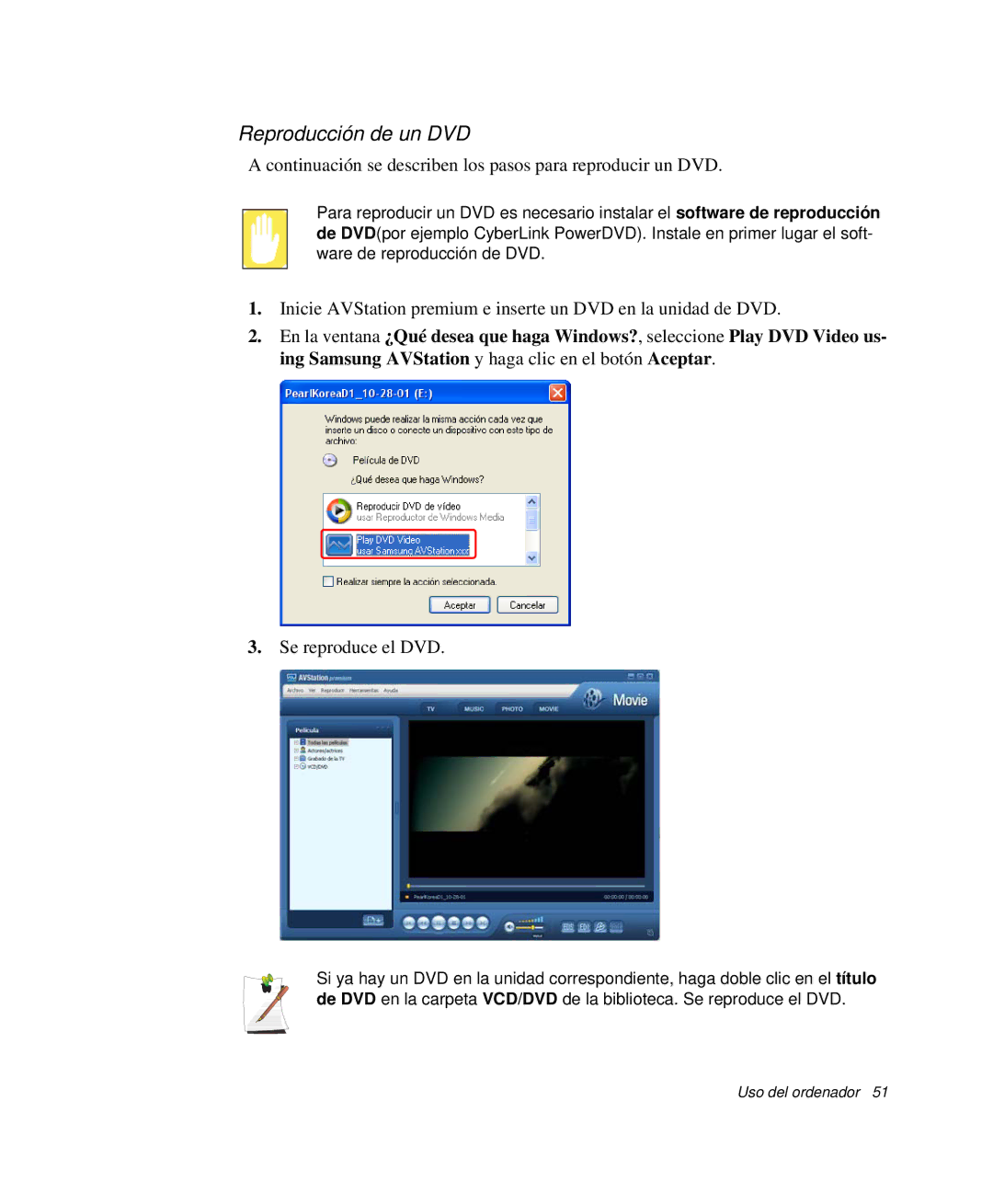 Samsung NP-G10K001/SES, NP-G10K000/SES Reproducción de un DVD, Continuación se describen los pasos para reproducir un DVD 