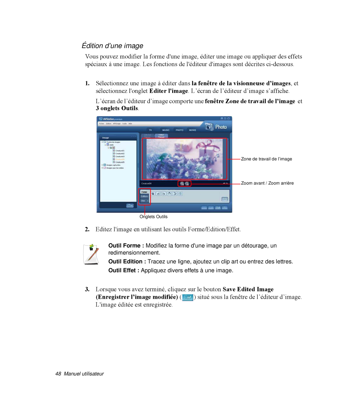 Samsung NP-M55G000/SEF, NP-M55T000/SEF manual Édition d’une image, Editez limage en utilisant les outils Forme/Edition/Effet 