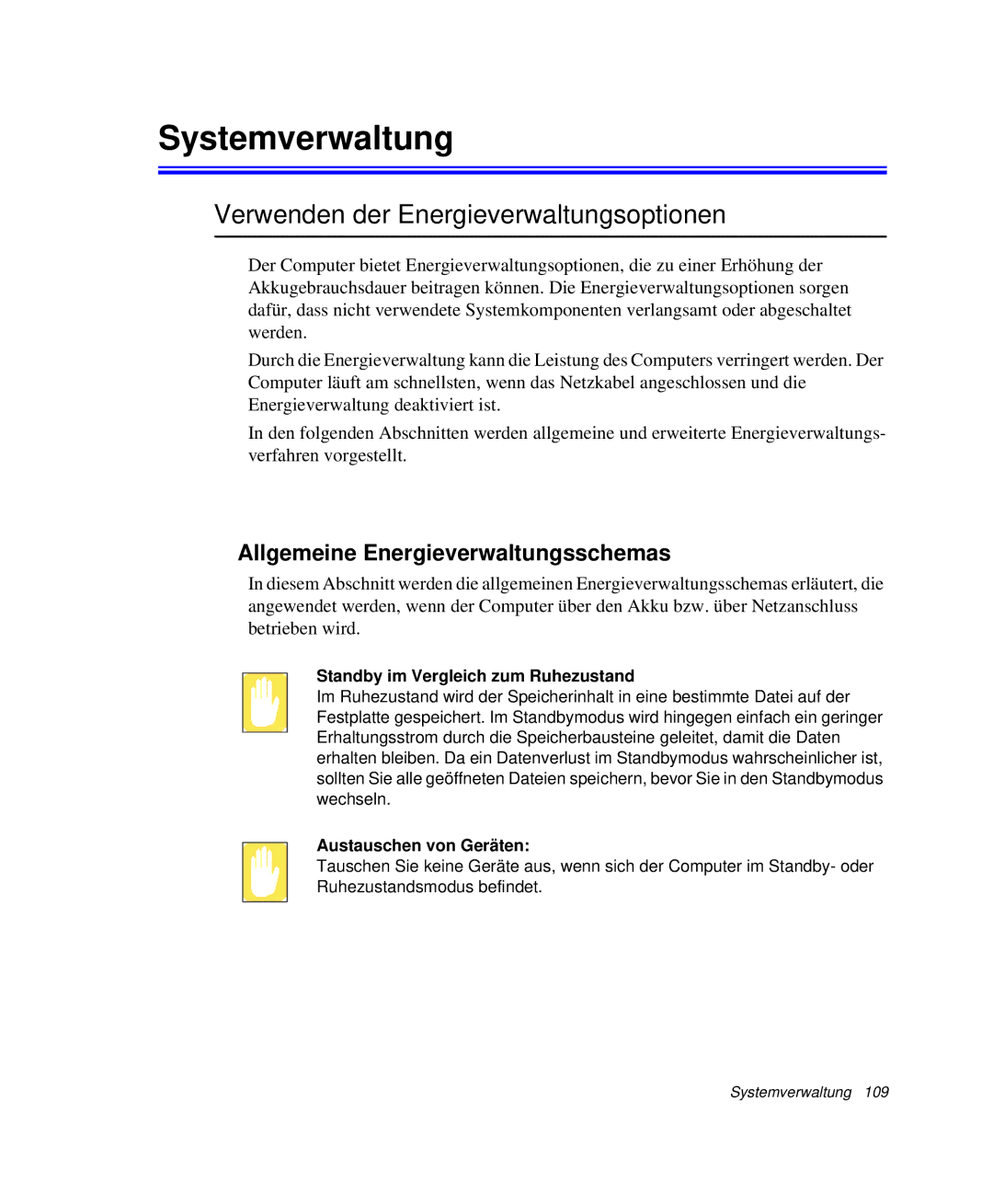 Samsung NP-M55C000/SEG Systemverwaltung, Verwenden der Energieverwaltungsoptionen, Allgemeine Energieverwaltungsschemas 