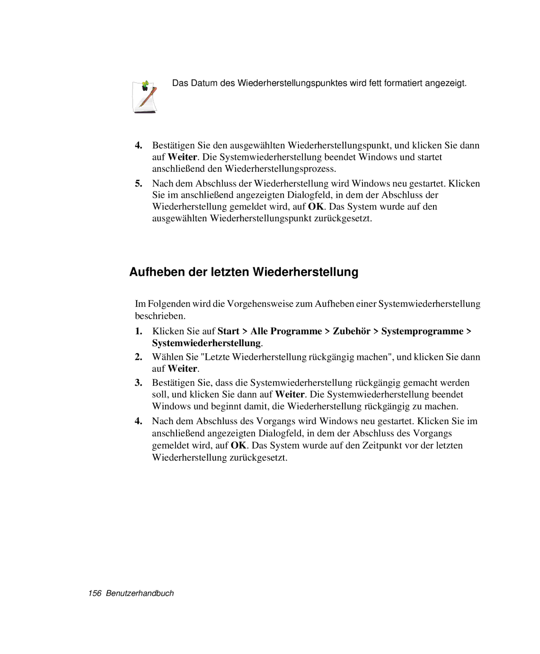 Samsung NP-M55T000/SEG, NP-M55C000/SEG, NP-M55T001/SEG, NP-M55T002/SEG manual Aufheben der letzten Wiederherstellung 