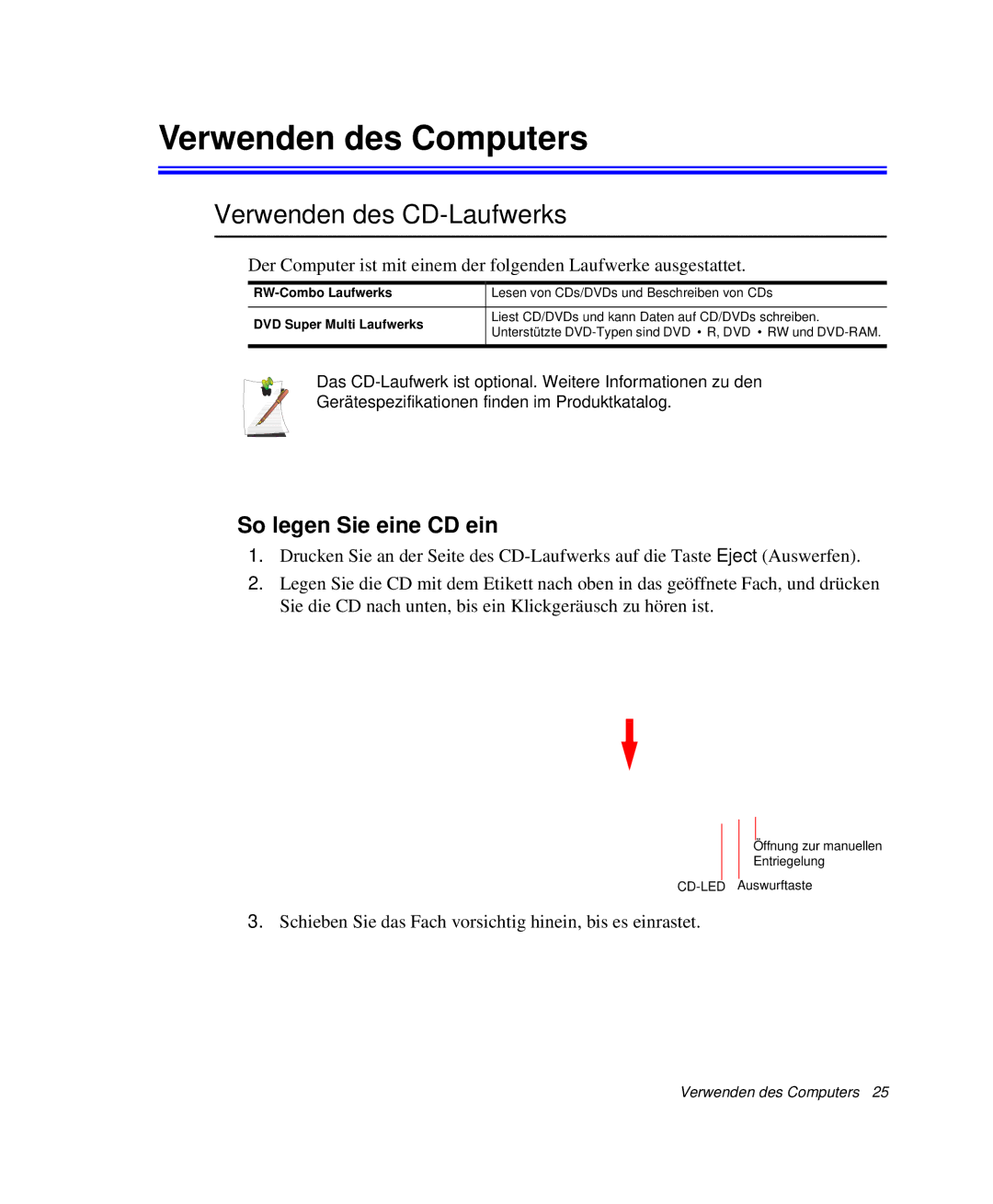 Samsung NP-M55C000/SEG, NP-M55T000/SEG manual Verwenden des Computers, Verwenden des CD-Laufwerks, So legen Sie eine CD ein 