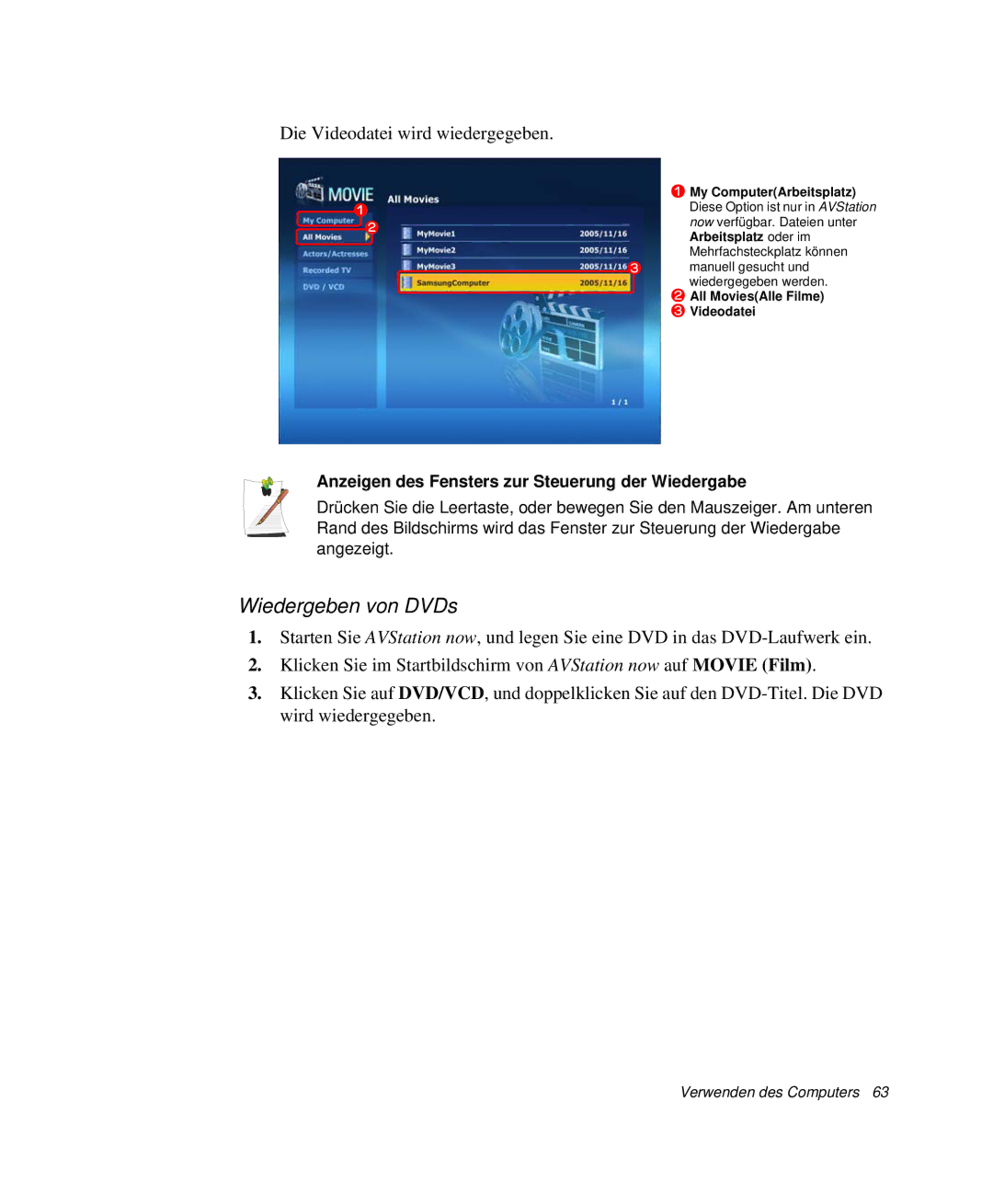 Samsung NP-M55T002/SEG manual Die Videodatei wird wiedergegeben, Anzeigen des Fensters zur Steuerung der Wiedergabe 