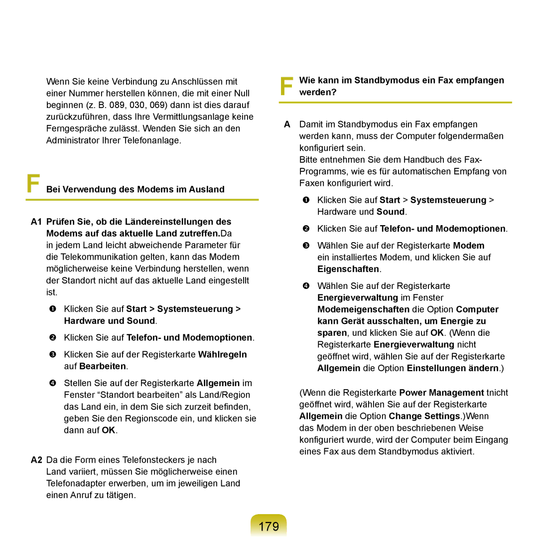 Samsung NP-M60A000/SEG 179, Wie kann im Standbymodus ein Fax empfangen werden?,  Klicken Sie auf Start Systemsteuerung 