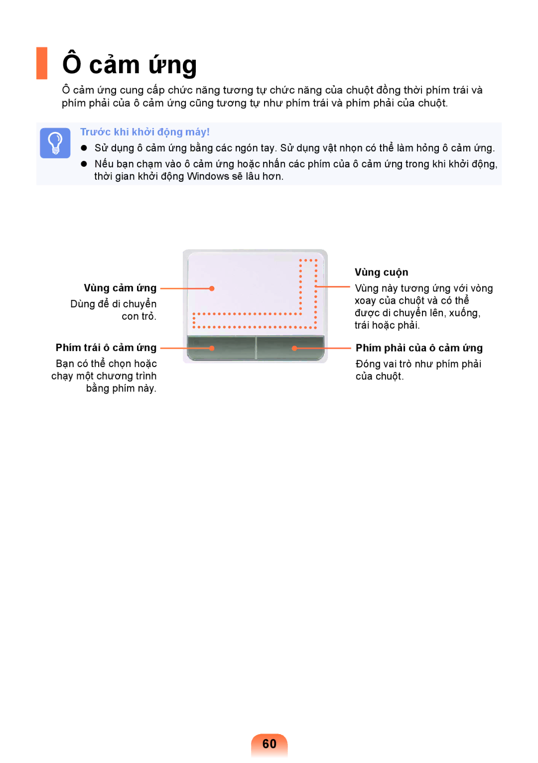 Samsung NP-NC108-A02VN, NP-NC108-A01VN manual Cảm ứng, Vùng cảm ứng, Phím trái ô cảm ứng Vùng cuộn, Phím phải của ô cảm ứng 