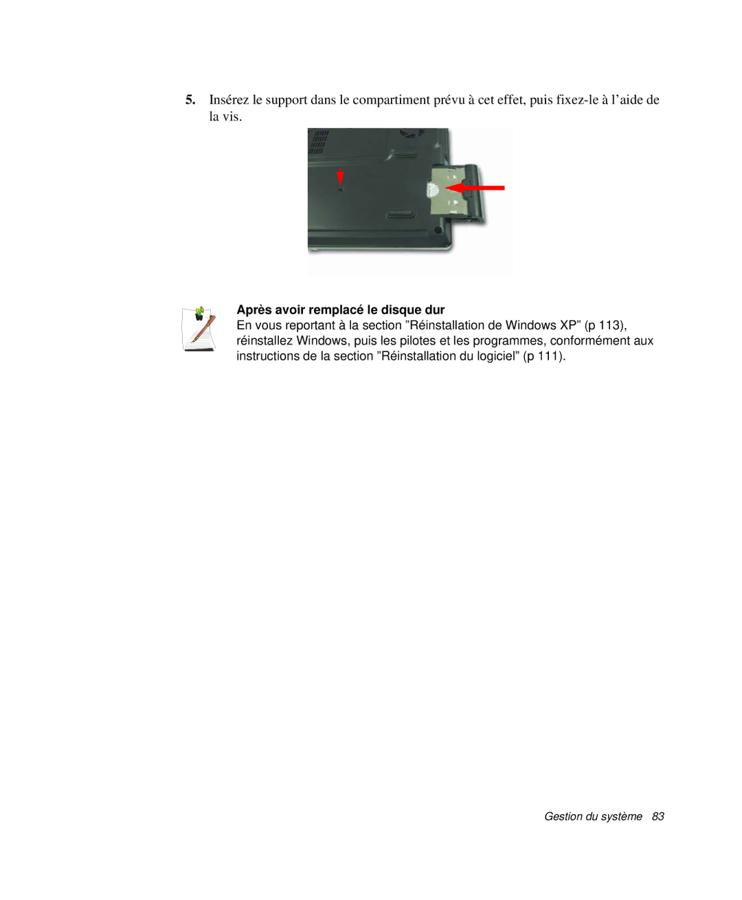 Samsung NP-P29R000/SEF, NP-P29K001/SEF, NP-P29R001/SEF manual Après avoir remplacé le disque dur 