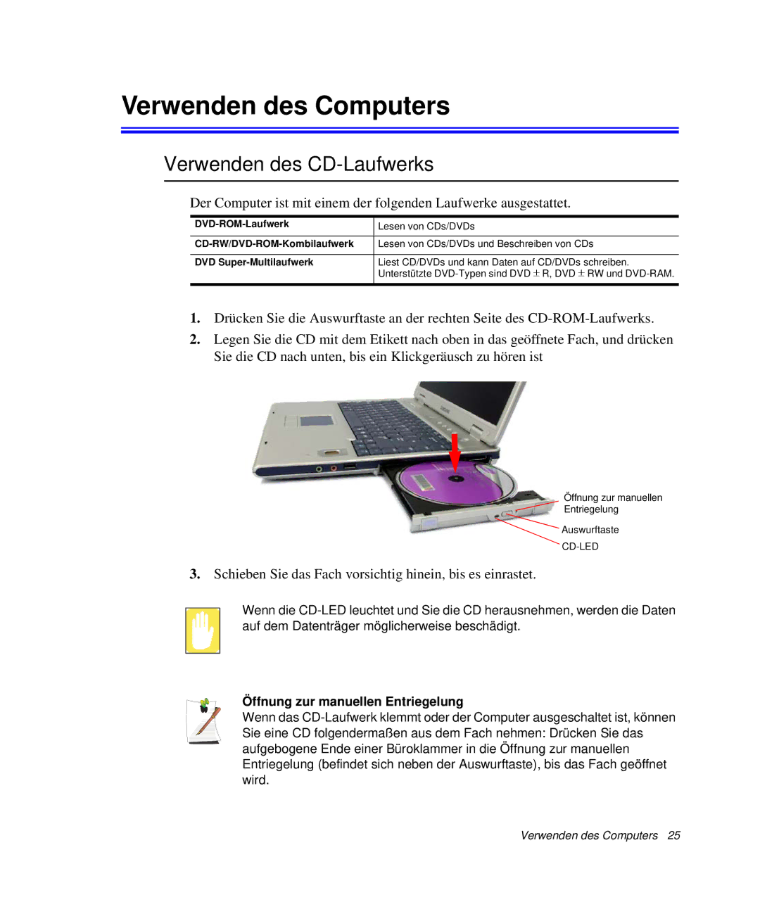 Samsung NP-P40CV01/SEG manual Verwenden des Computers, Verwenden des CD-Laufwerks, Öffnung zur manuellen Entriegelung 