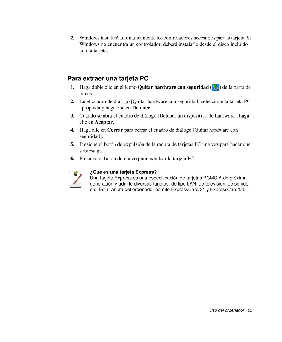 Samsung NP-P50CV02/SES, NP-P50KV00/SES, NP-P50K000/SES manual Para extraer una tarjeta PC, ¿Qué es una tarjeta Express? 