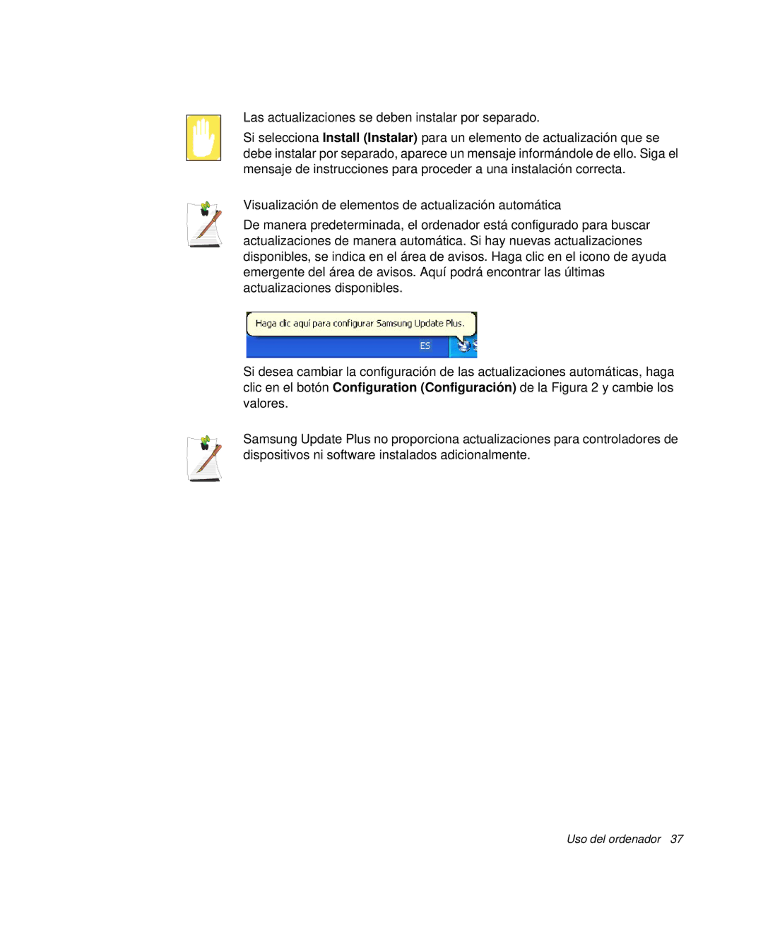 Samsung NP-P50K000/SES, NP-P50KV00/SES, NP-P50CV02/SES, NP-P50CV01/SES Las actualizaciones se deben instalar por separado 