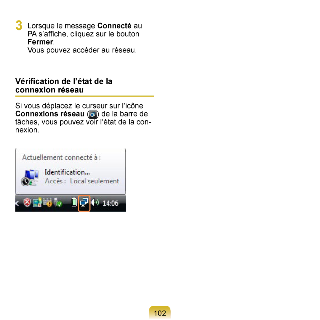 Samsung NP-Q1-V000/SEF, NP-Q1-V004/SEI, NP-Q1-M000/SEF manual Vériﬁcation de l’état de la connexion réseau 