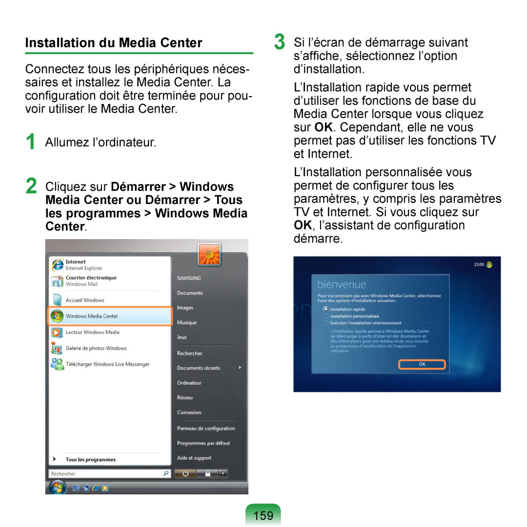 Samsung NP-Q1-V000/SEF, NP-Q1-V004/SEI, NP-Q1-M000/SEF manual Installation du Media Center, Allumez l’ordinateur 