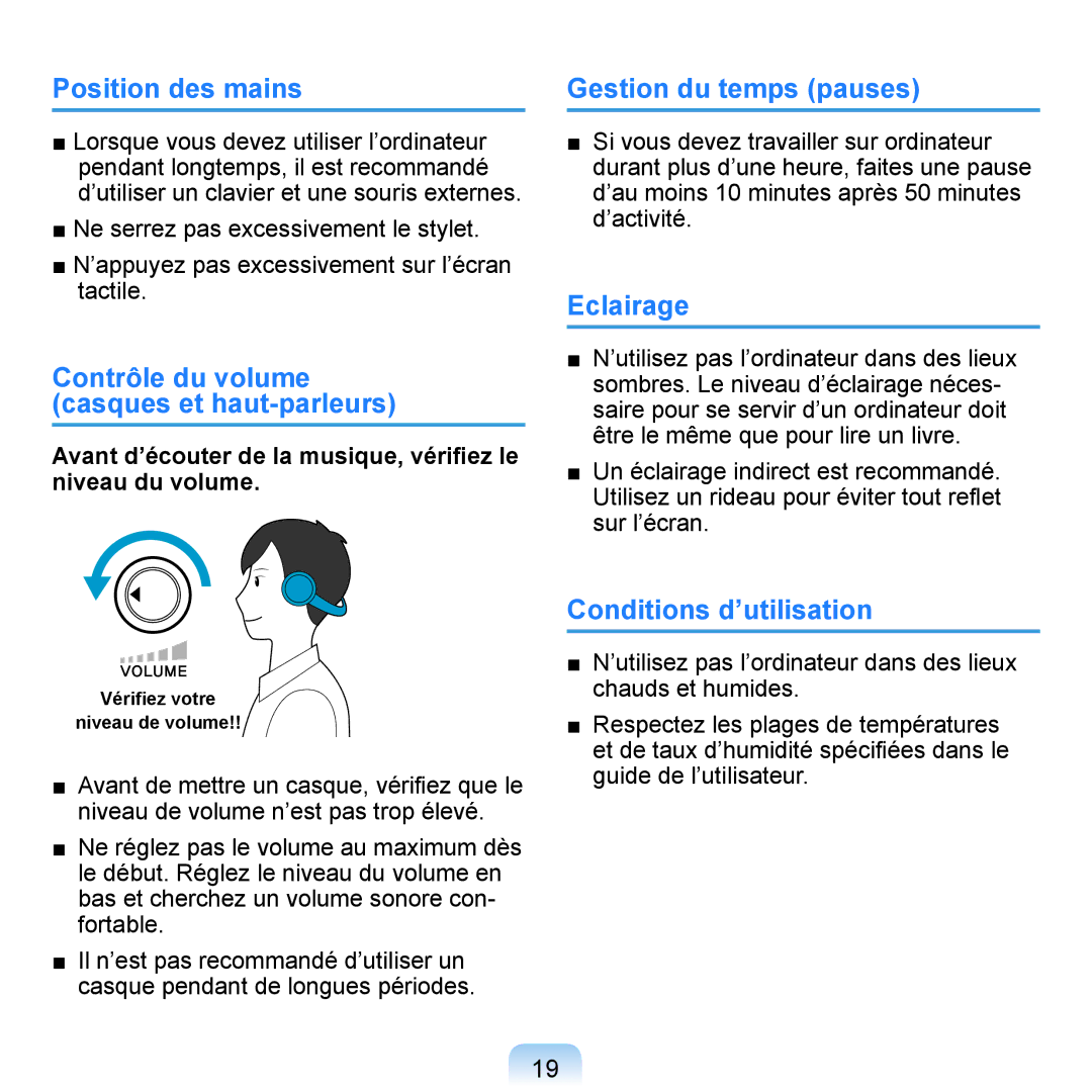 Samsung NP-Q1-V004/SEI Position des mains, Contrôle du volume casques et haut-parleurs, Gestion du temps pauses, Eclairage 