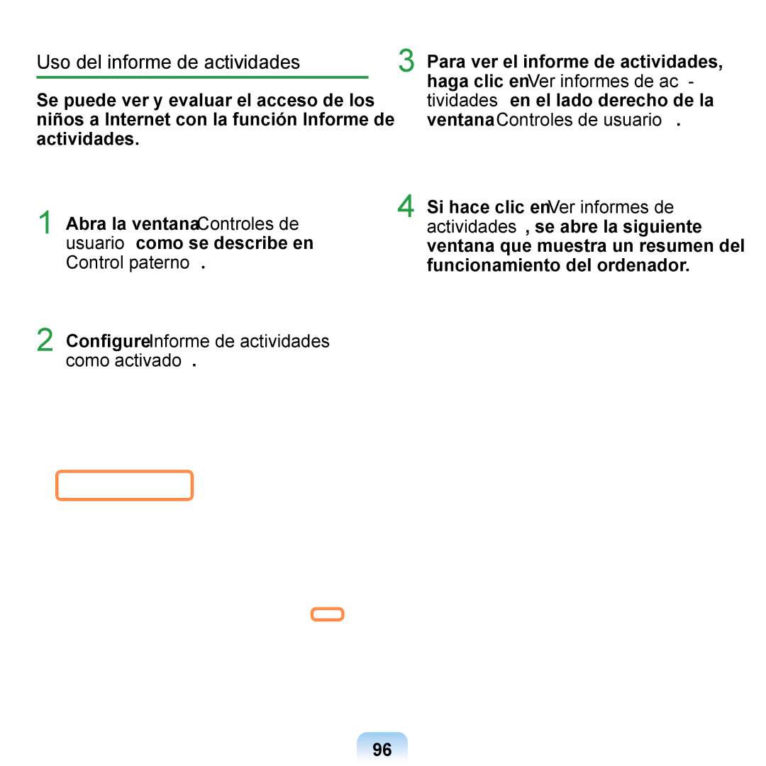 Samsung NP-Q1-V005/SEI, NP-Q1-V000/SES manual Uso del informe de actividades, Conﬁgure Informe de actividades como activado 