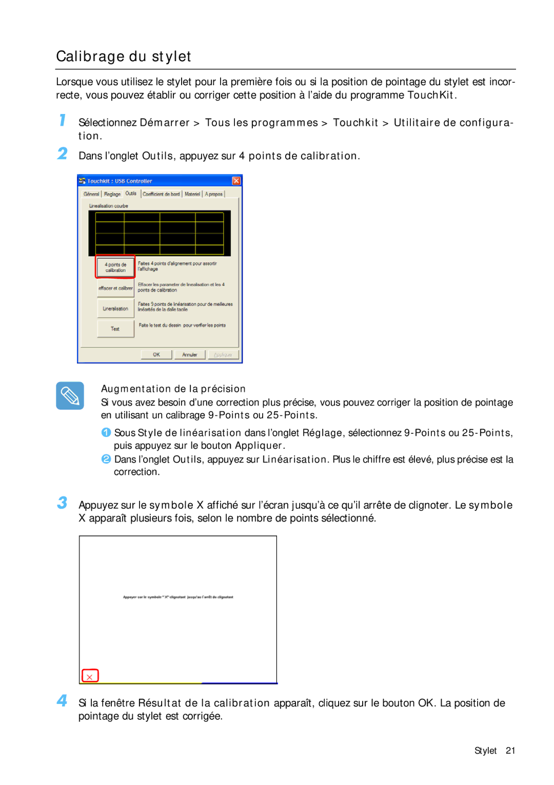 Samsung NP-Q1BV003/SEF, NP-Q1BV000/SEF, NP-Q1BV002/SEF, NP-Q1BV001/SEF Calibrage du stylet, Augmentation de la précision 