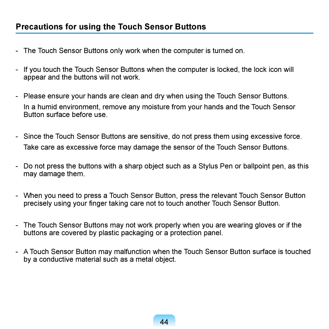 Samsung NP-Q1UA000/SEF, NP-Q1U/YM/SEG, NP-Q1U/001/SEG, NP-Q1UR000/SEG manual Precautions for using the Touch Sensor Buttons 