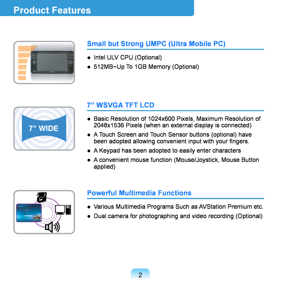 Samsung NP-Q1UR000/SEG, NP-Q1U/YM/SEG manual Product Features, Small but Strong UMPC Ultra Mobile PC, 7” WSVGA TFT LCD 