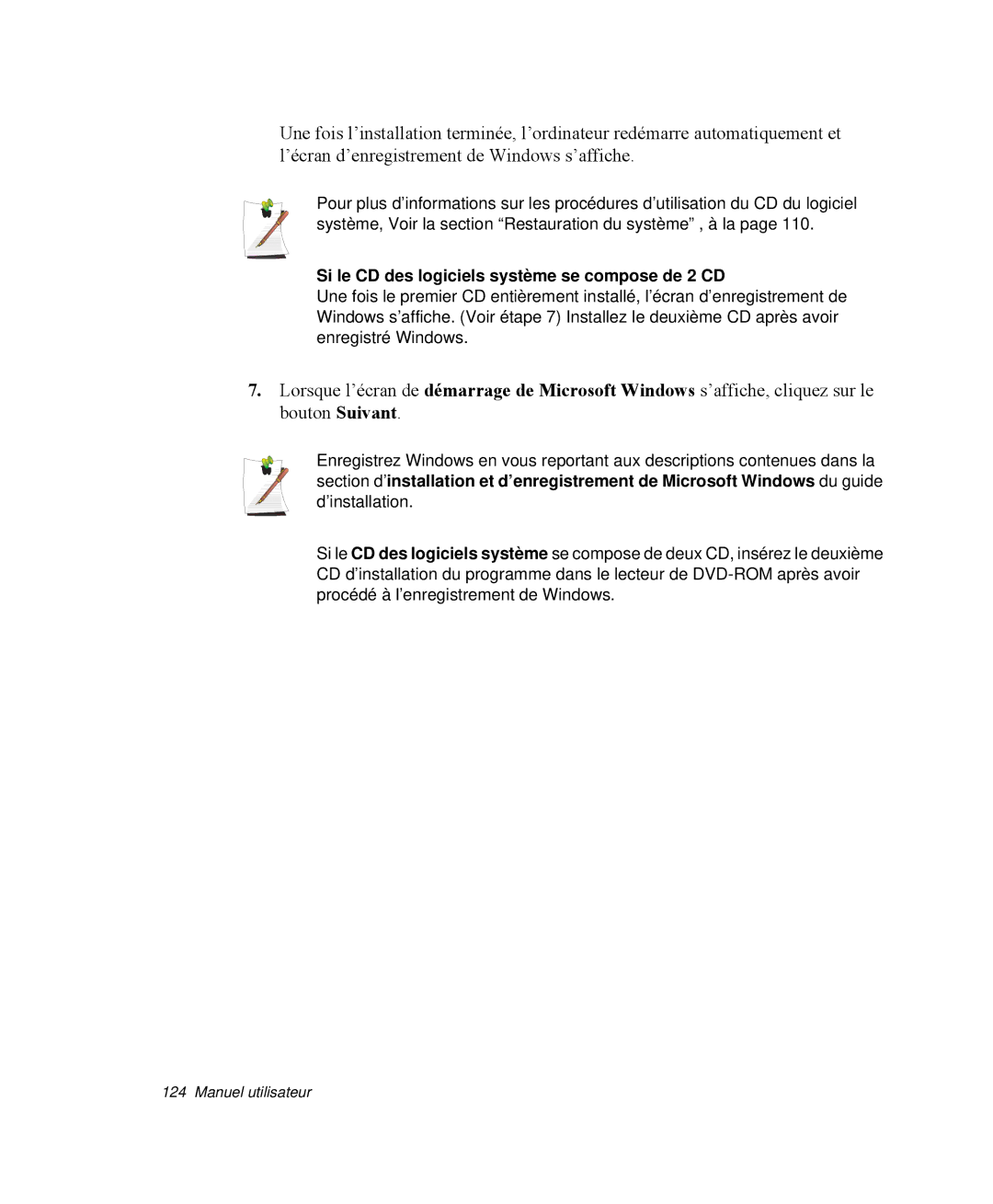 Samsung NP-Q30T002/SEF, NP-Q30TY01/SEF, NP-Q30T001/SEF, NP-Q30CY00/SEF Si le CD des logiciels système se compose de 2 CD 