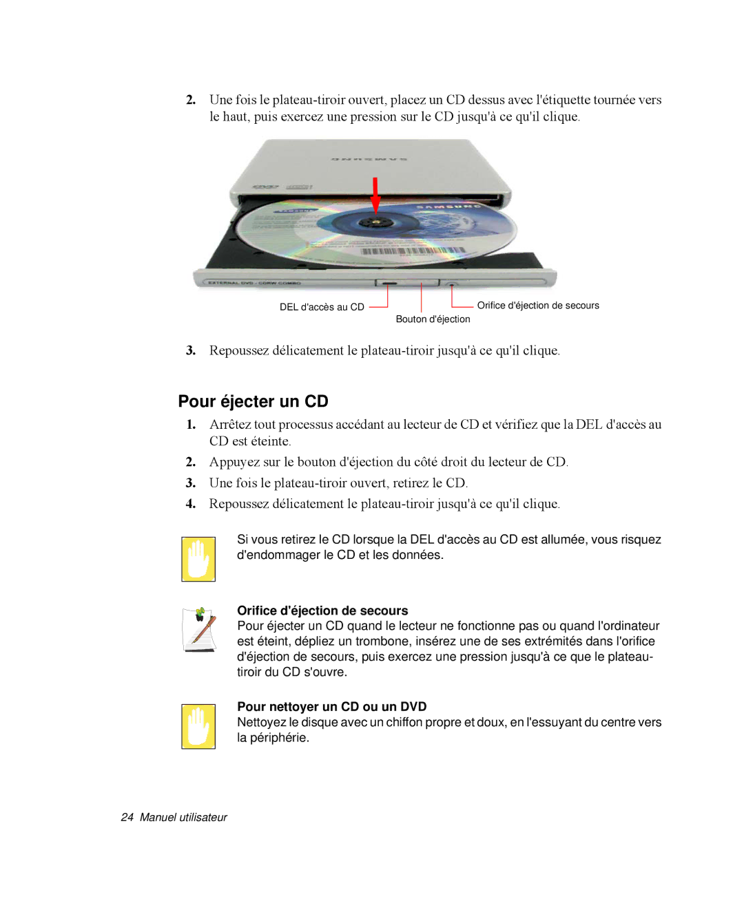 Samsung NP-Q30T001/SEF, NP-Q30T002/SEF Pour éjecter un CD, Orifice déjection de secours, Pour nettoyer un CD ou un DVD 