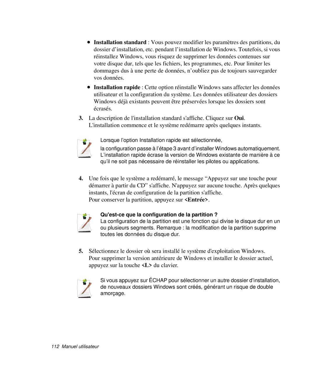 Samsung NP-Q30T003/SEF, NP-Q30T002/SEF, NP-Q30TY01/SEF, NP-Q30T001/SEF Lorsque l’option Installation rapide est sélectionnée 