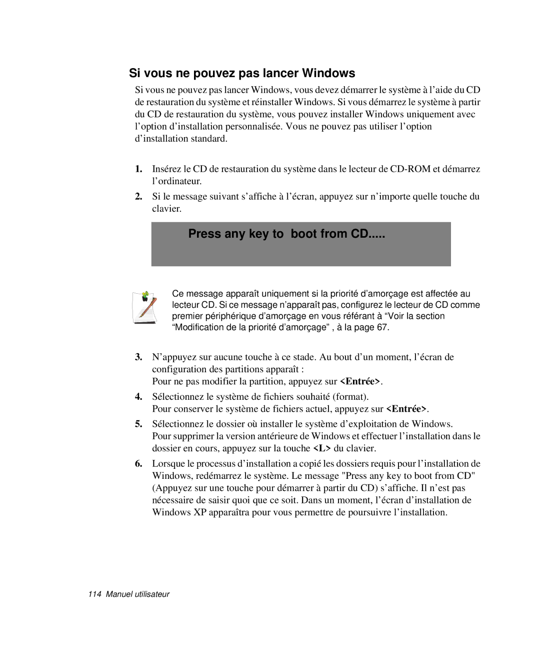 Samsung NP-Q30TY01/SEF, NP-Q30T002/SEF, NP-Q30T001/SEF Si vous ne pouvez pas lancer Windows, Press any key to boot from CD 